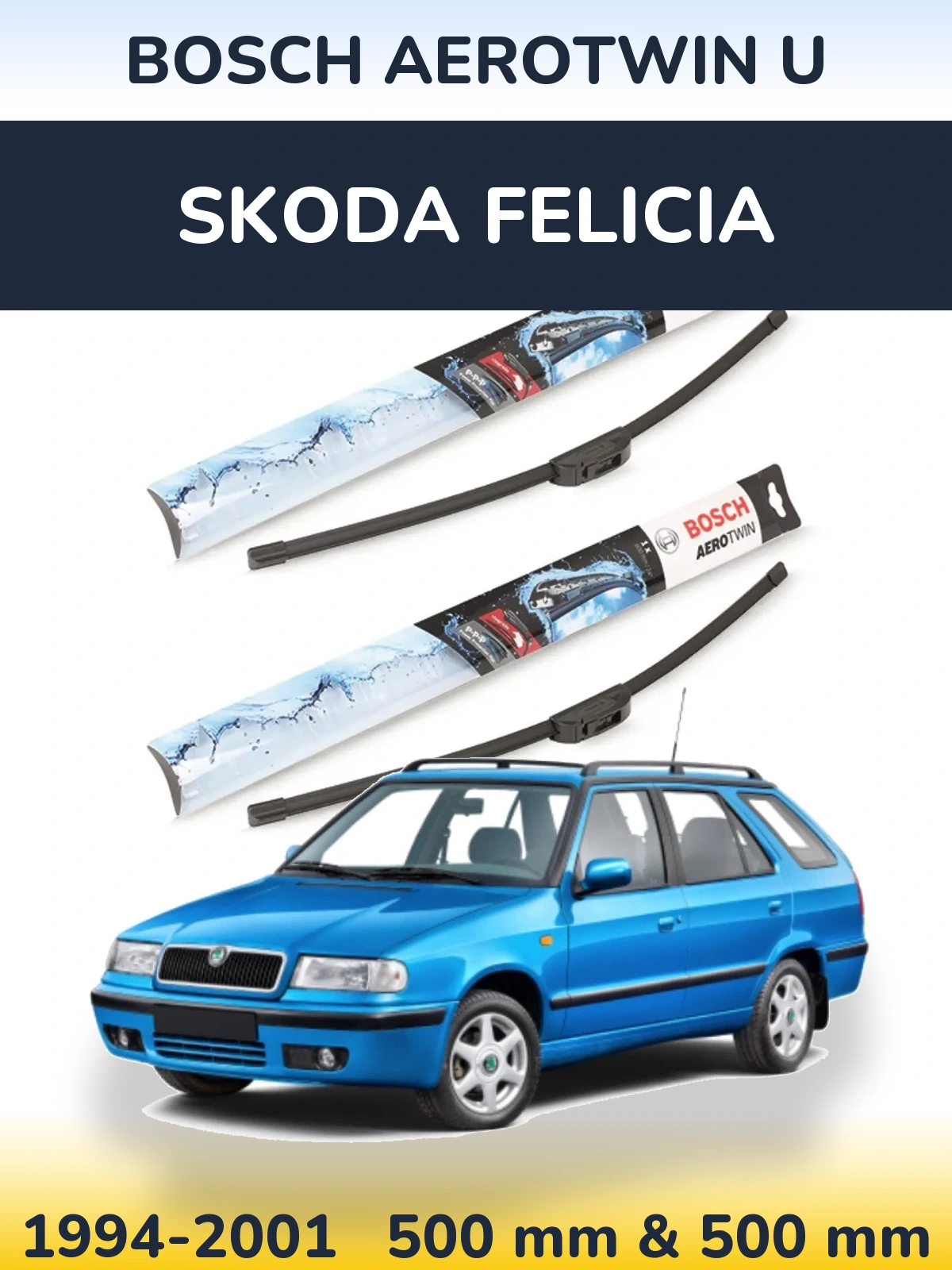 Ștergătoare BOSCH AeroTwin U pentru Skoda Felicia