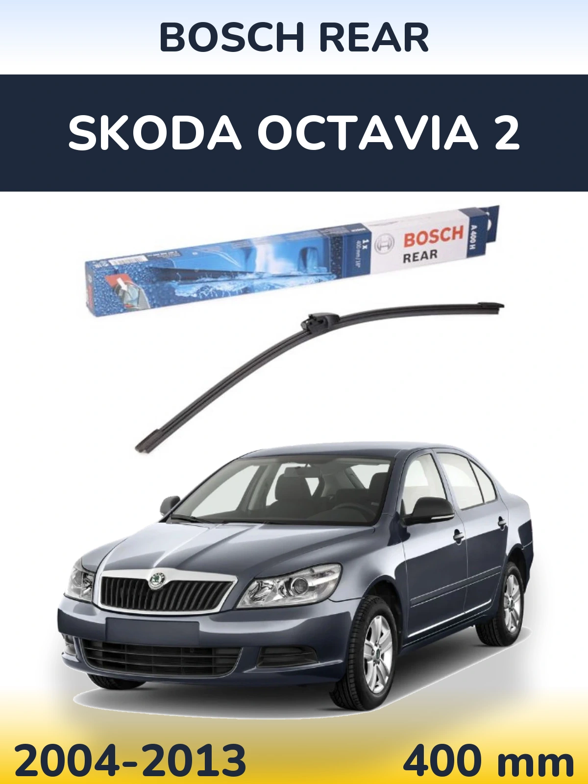 Ștergătoare BOSCH Rear pentru Skoda Octavia 2