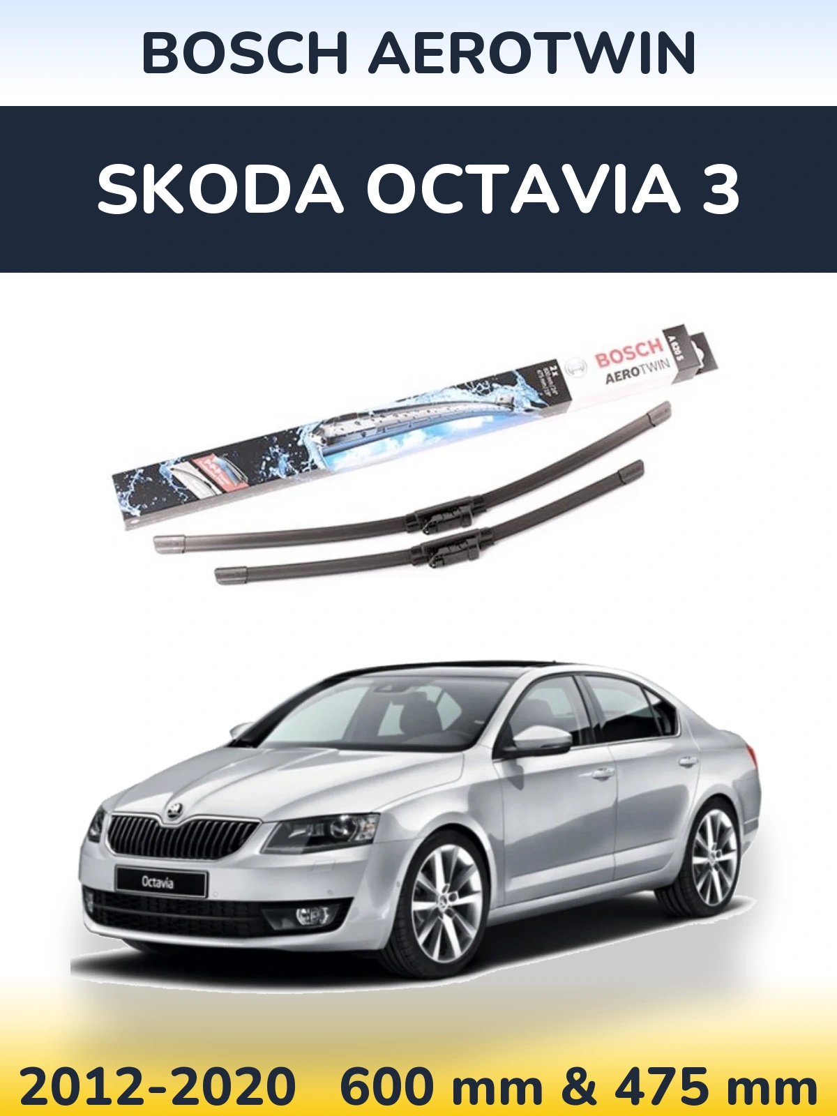 Ștergătoare BOSCH AeroTwin pentru Skoda Octavia 3