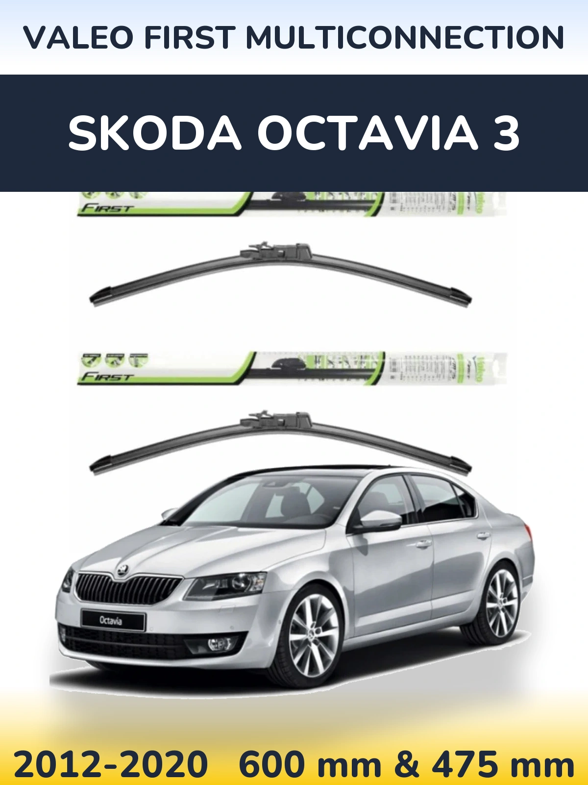 Ștergătoare Valeo First MultiConnection pentru Skoda Octavia 3