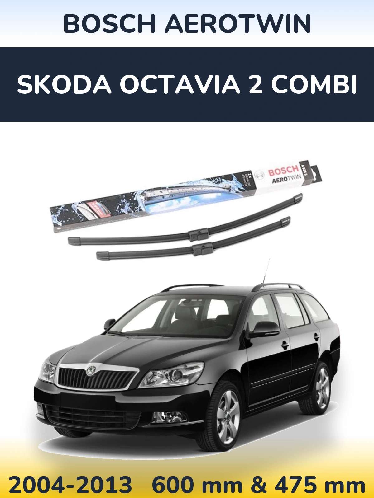 Ștergătoare BOSCH AeroTwin pentru Skoda Octavia 2 Combi