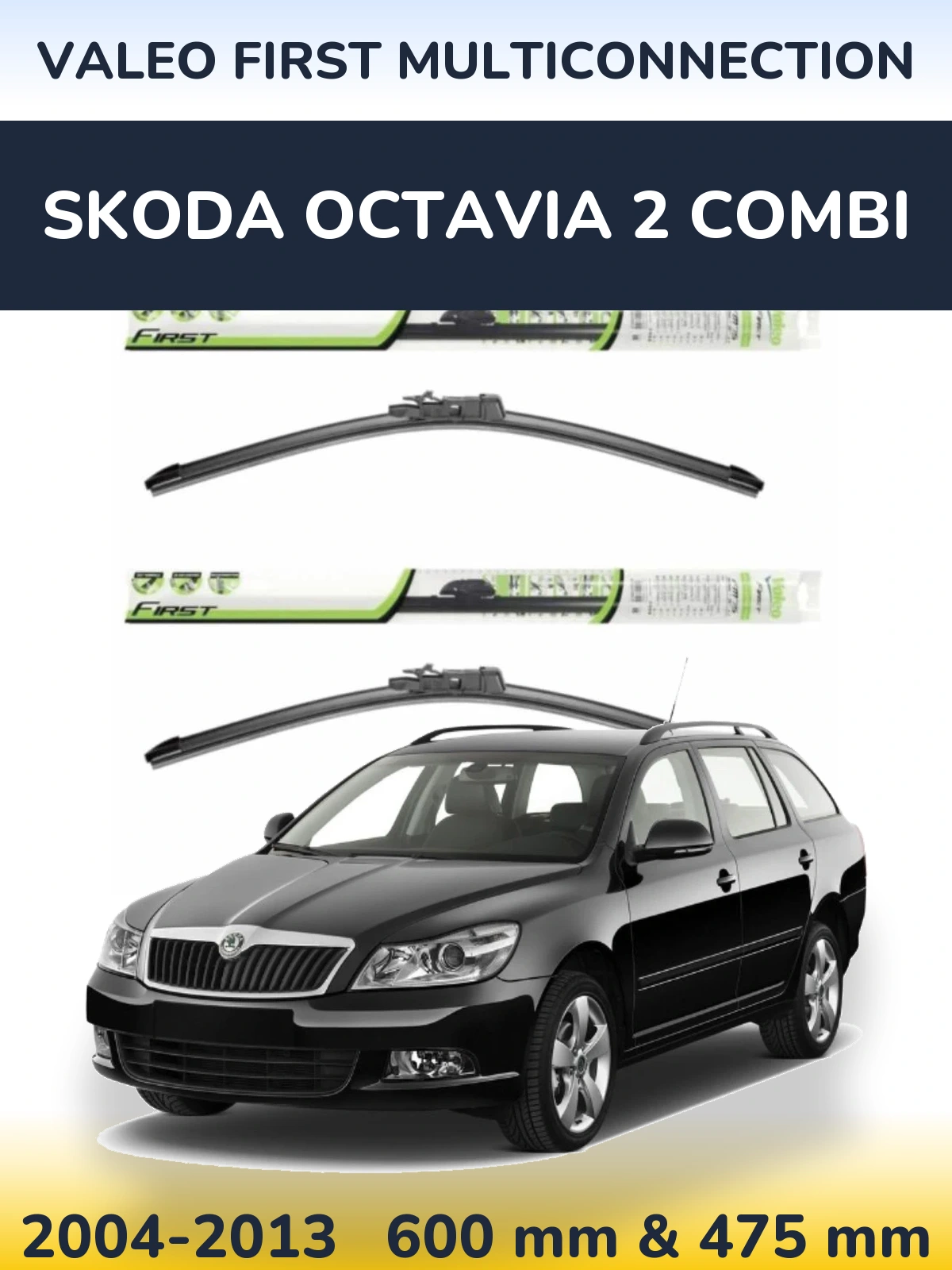 Ștergătoare Valeo First MultiConnection pentru Skoda Octavia 2 Combi