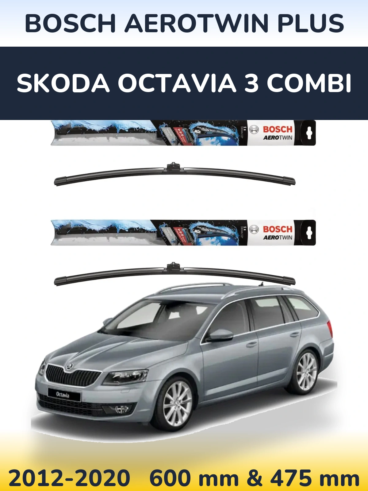 Ștergătoare BOSCH AeroTwin Plus pentru Skoda Octavia 3 Combi