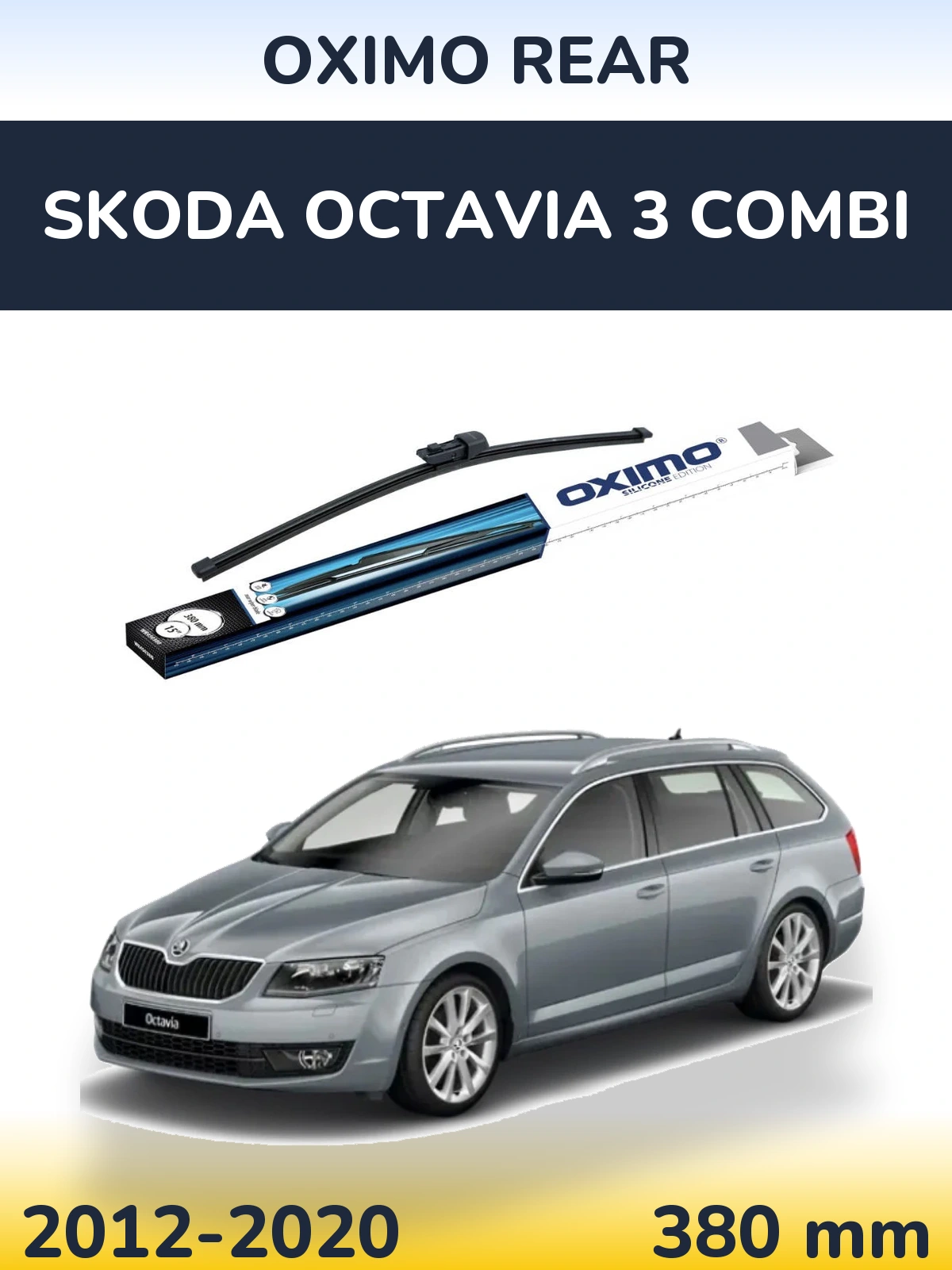 Ștergătoare Oximo Rear pentru Skoda Octavia 3 Combi