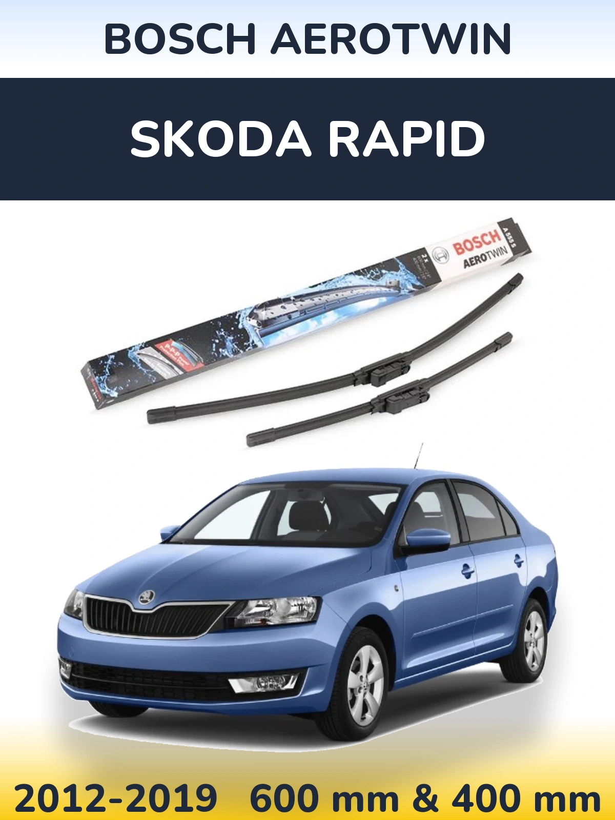 Ștergătoare BOSCH AeroTwin pentru Skoda Rapid