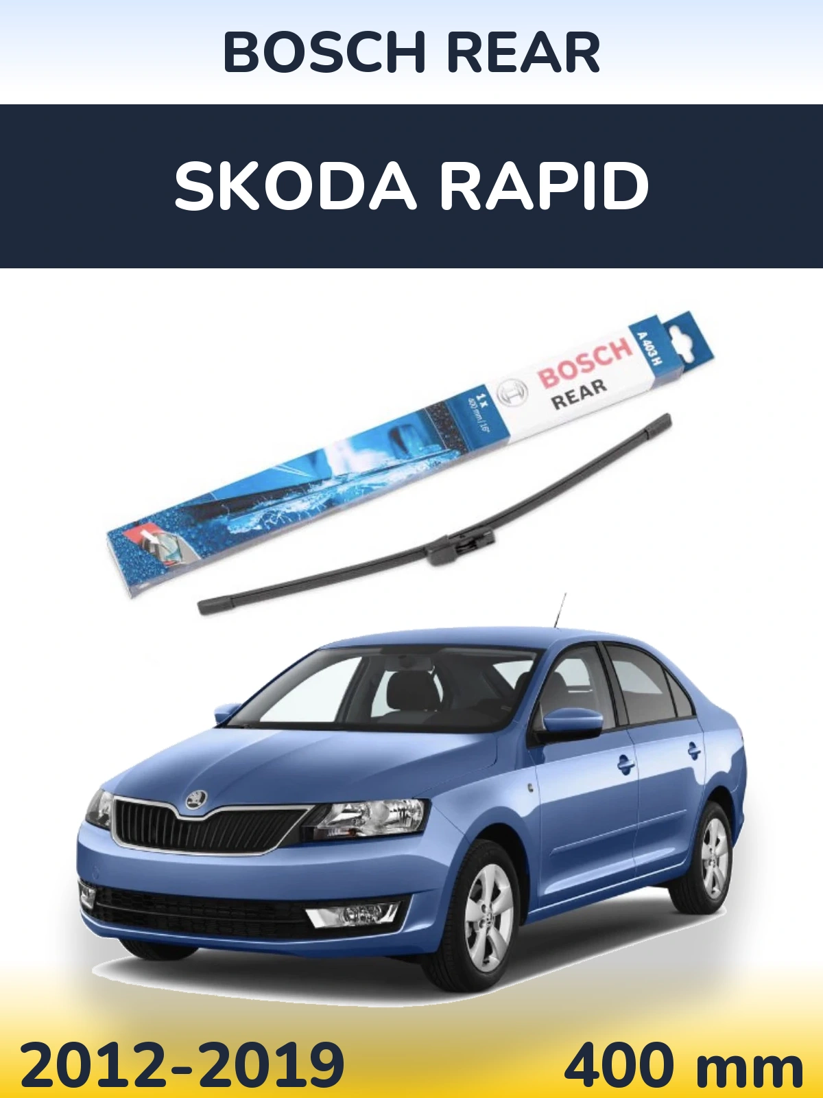 Ștergătoare BOSCH Rear pentru Skoda Rapid