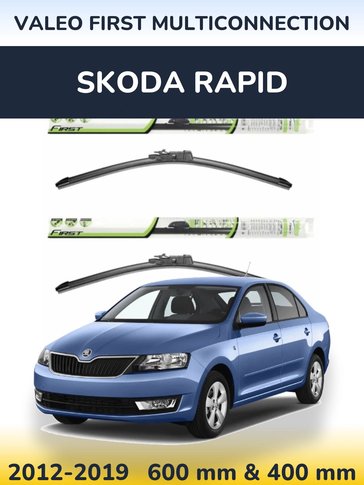 Ștergătoare Valeo First MultiConnection pentru Skoda Rapid