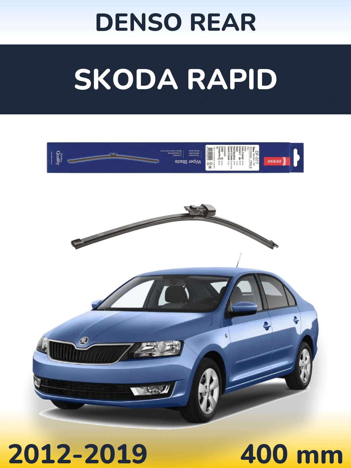 Ștergătoare Denso Rear pentru Skoda Rapid