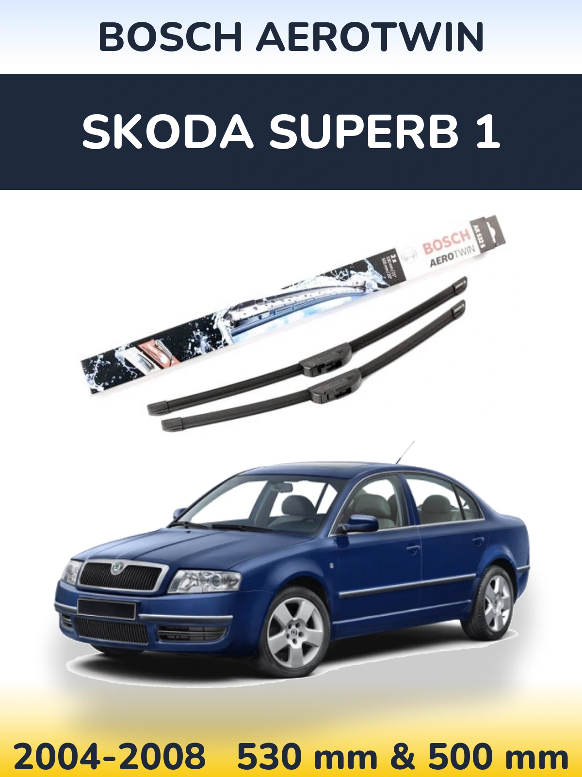 Ștergătoare BOSCH AeroTwin pentru Skoda Superb 1