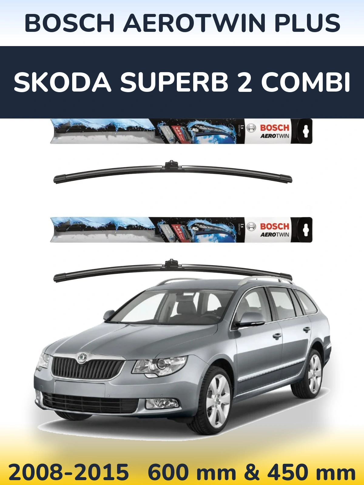Ștergătoare BOSCH AeroTwin Plus pentru Skoda Superb 2 Combi