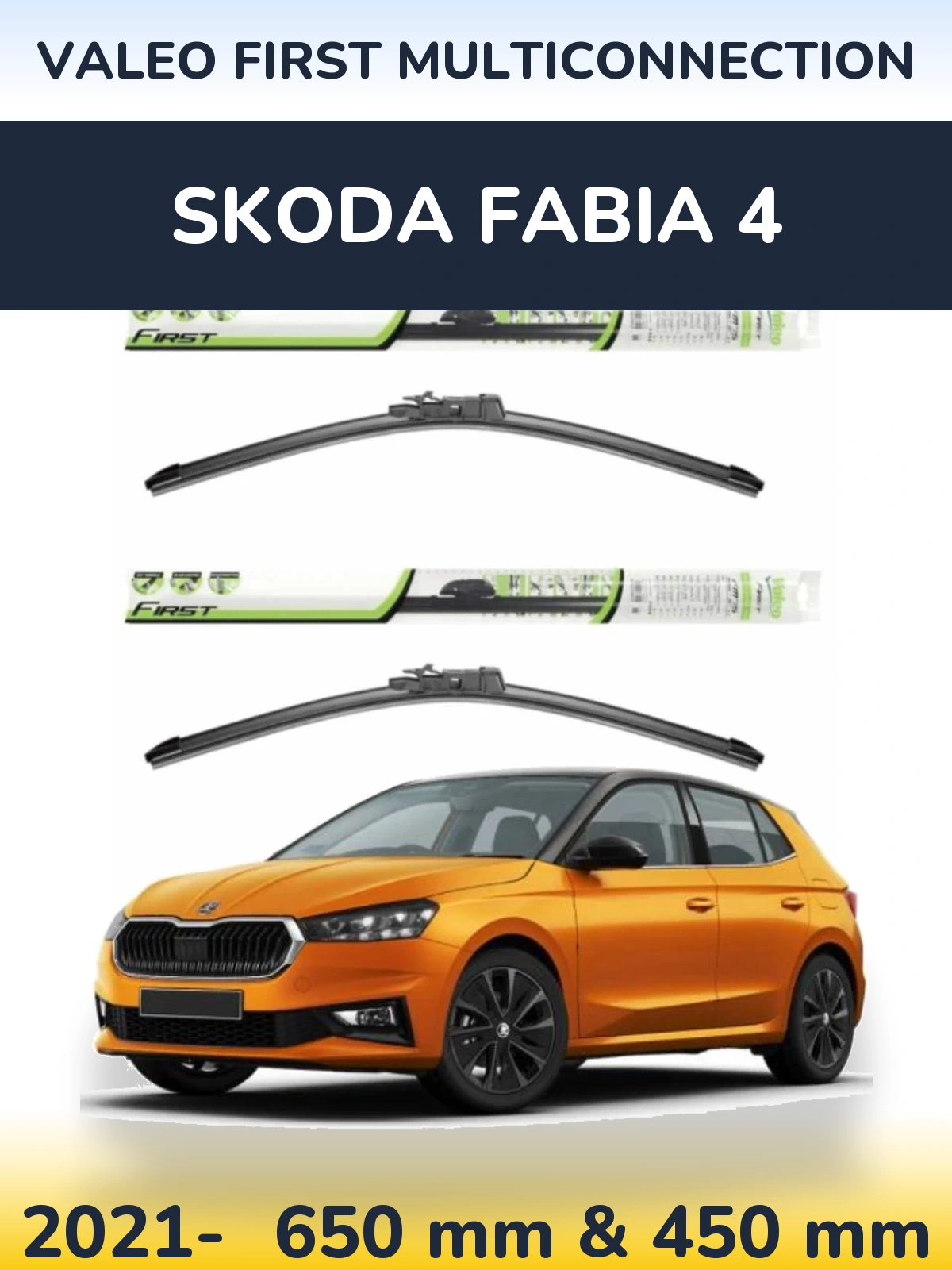 Ștergătoare Valeo First MultiConnection pentru Skoda Fabia 4