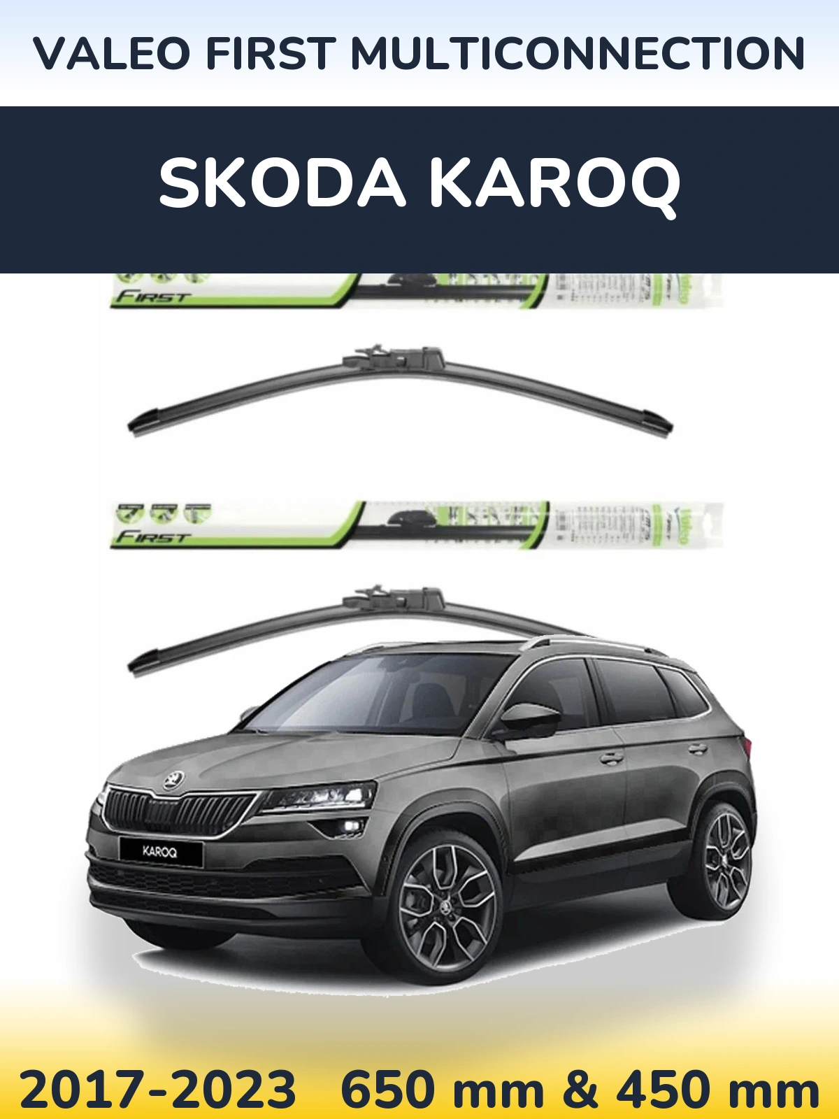 Ștergătoare Valeo First MultiConnection pentru Skoda Karoq