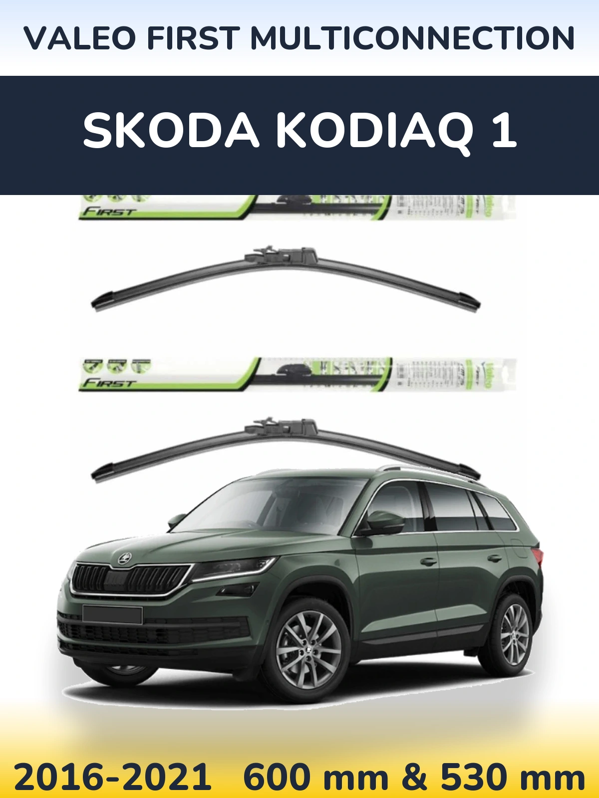 Ștergătoare Valeo First MultiConnection pentru Skoda Kodiaq 1