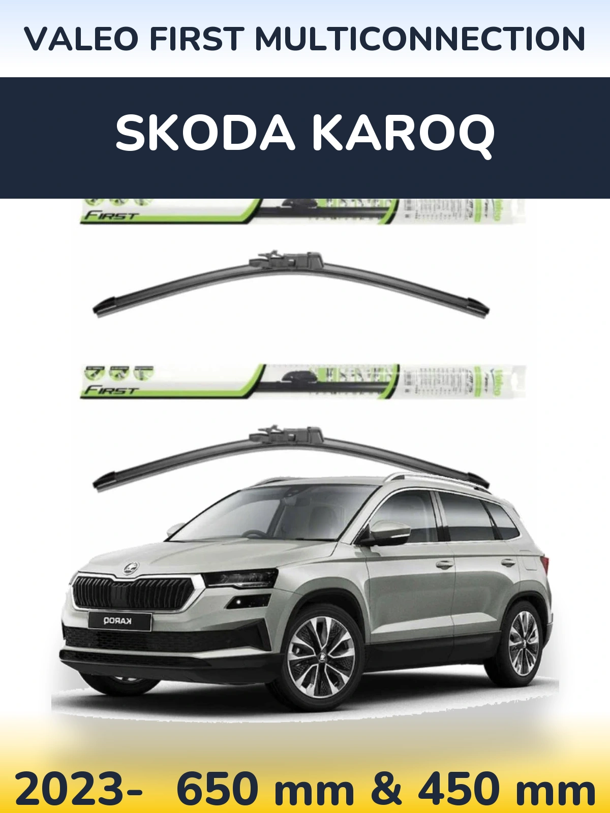 Ștergătoare Valeo First MultiConnection pentru Skoda Karoq