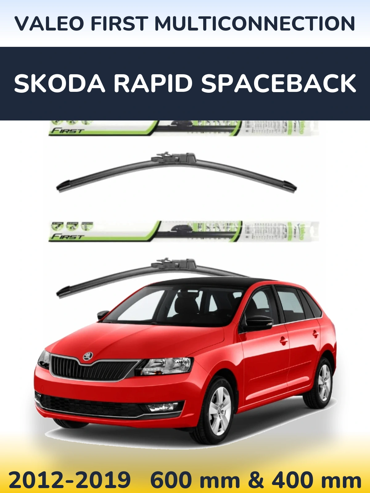 Ștergătoare Valeo First MultiConnection pentru Skoda Rapid Spaceback