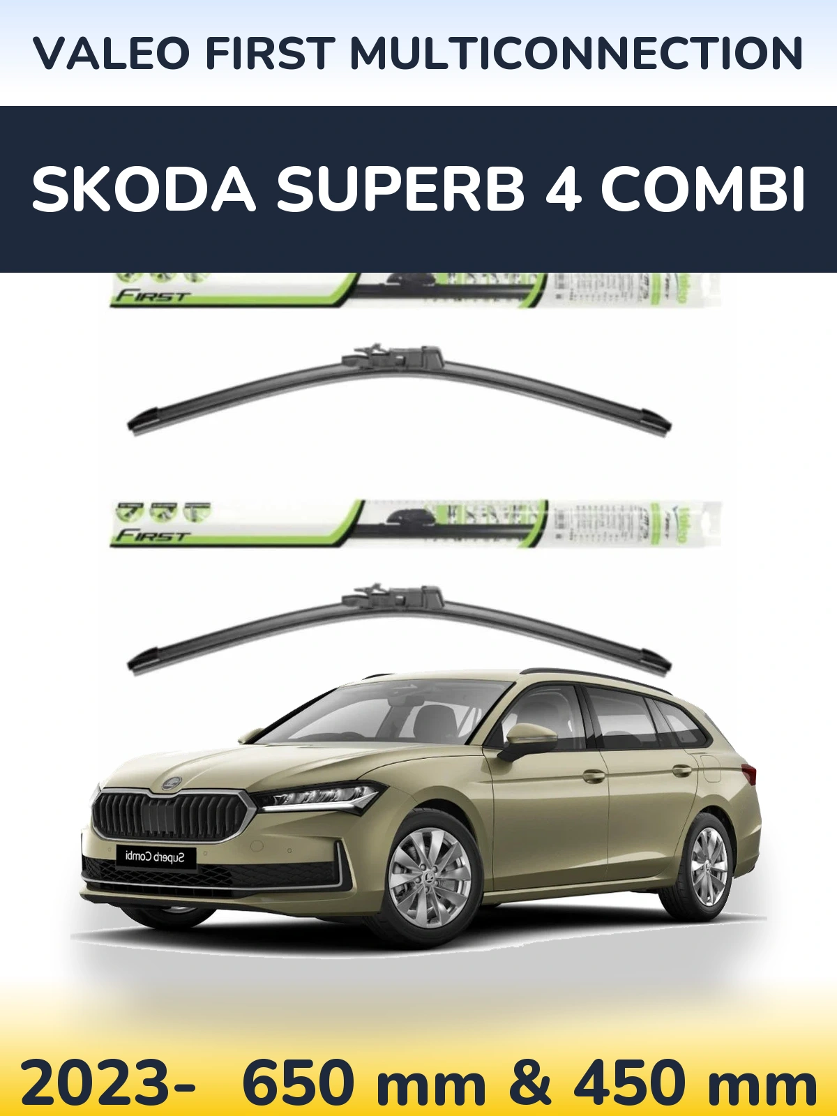 Ștergătoare Valeo First MultiConnection pentru Skoda Superb 4 Combi