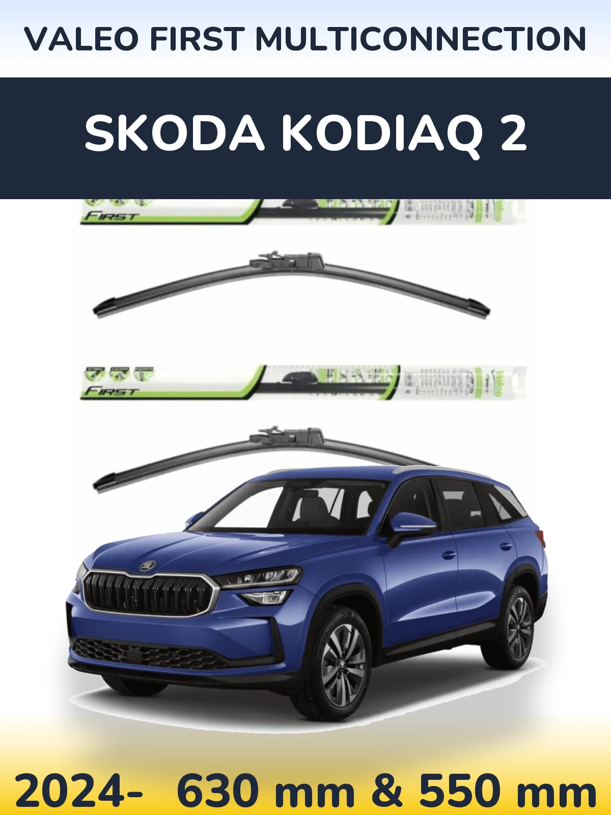 Ștergătoare Valeo First MultiConnection pentru Skoda Kodiaq 2