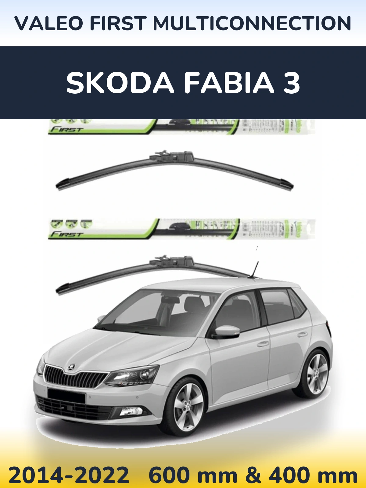 Ștergătoare Valeo First MultiConnection pentru Skoda Fabia 3