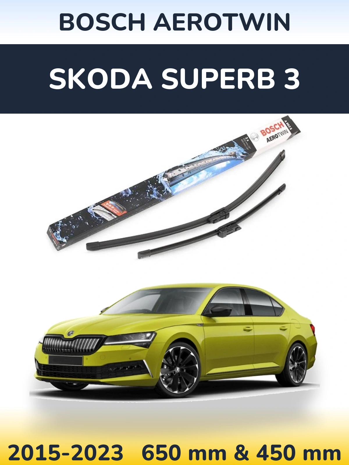 Ștergătoare BOSCH AeroTwin pentru Skoda Superb 3