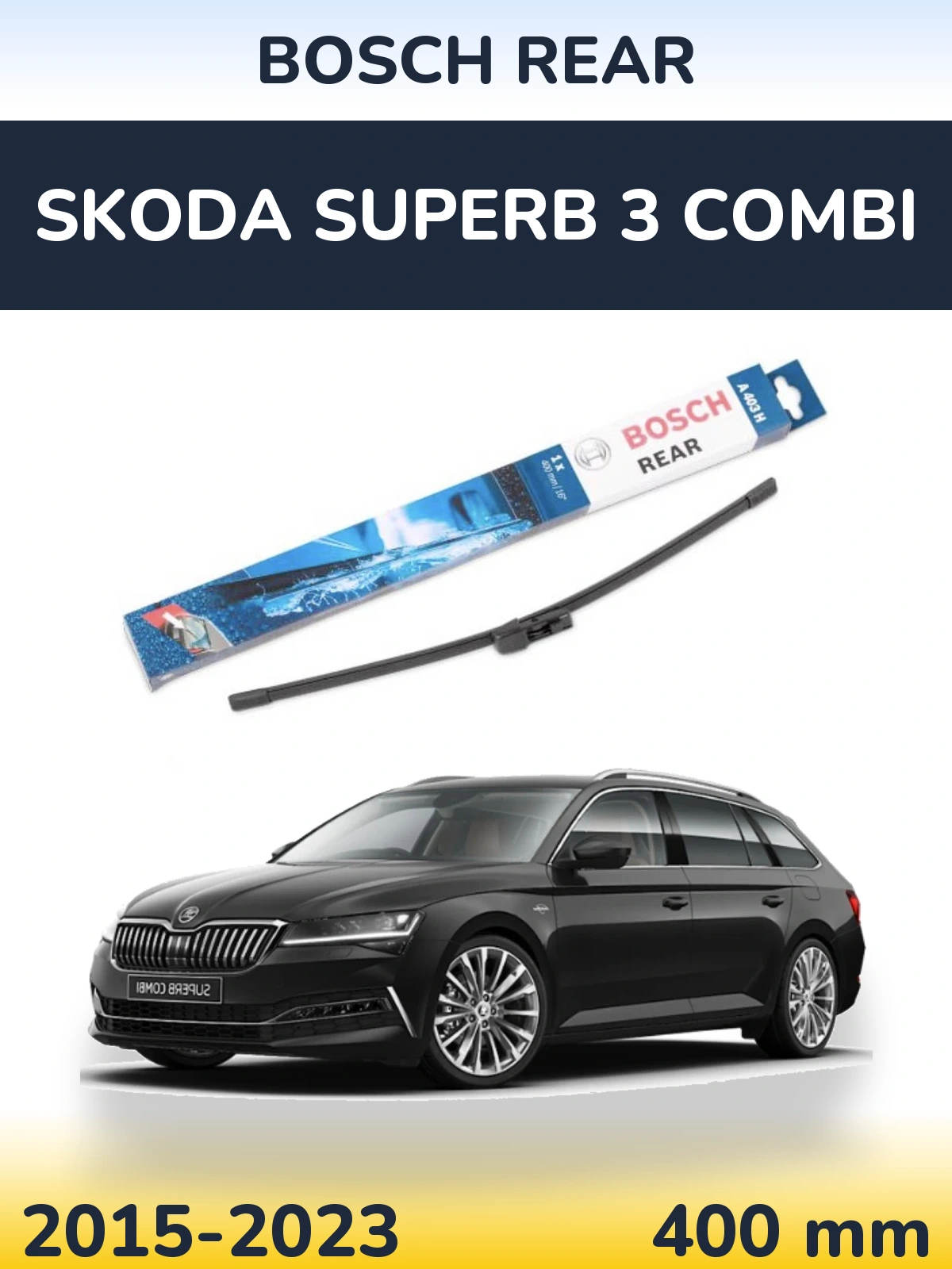 Ștergătoare BOSCH Rear pentru Skoda Superb 3 Combi