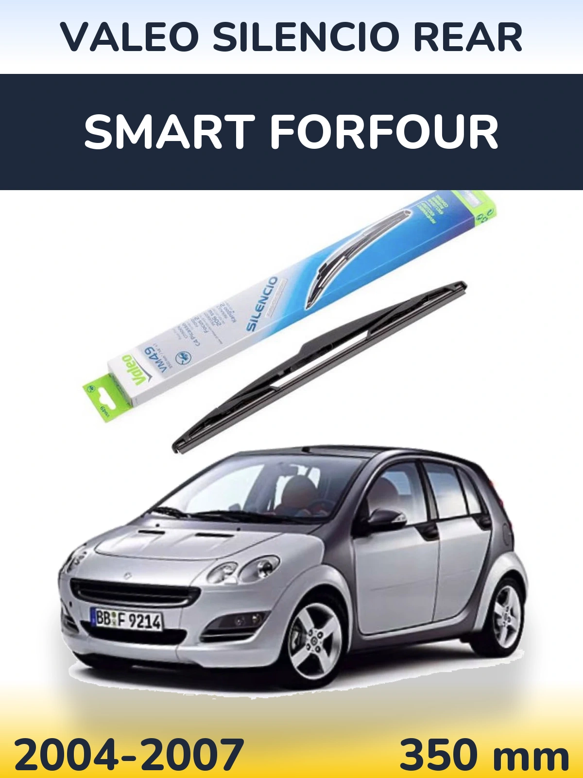 Ștergătoare Valeo Silencio Rear pentru Smart Forfour