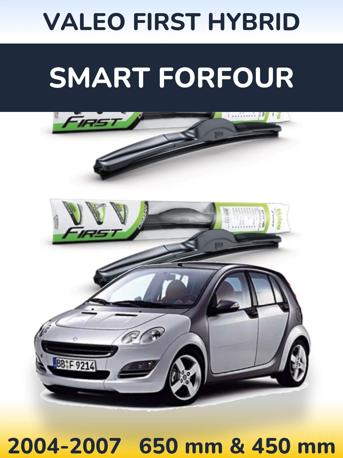 Ștergătoare Valeo First Hybrid pentru Smart Forfour