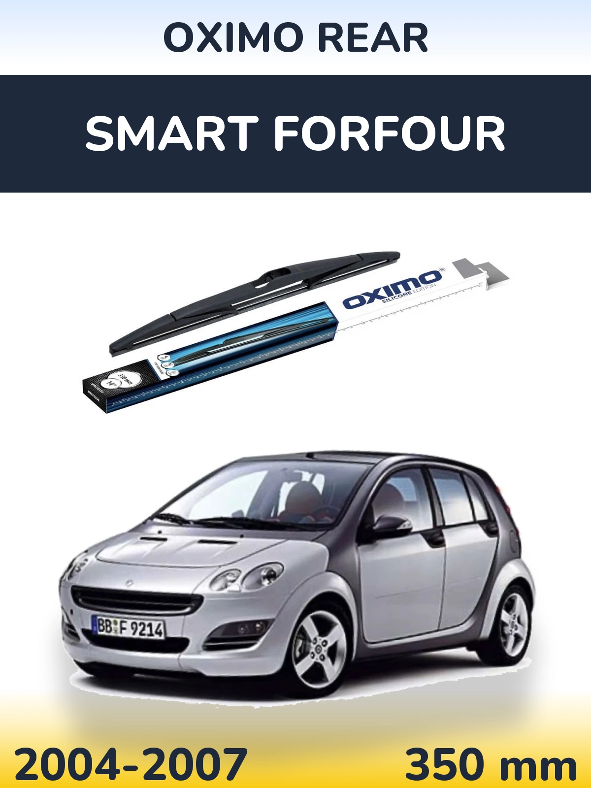 Ștergătoare Oximo Rear pentru Smart Forfour