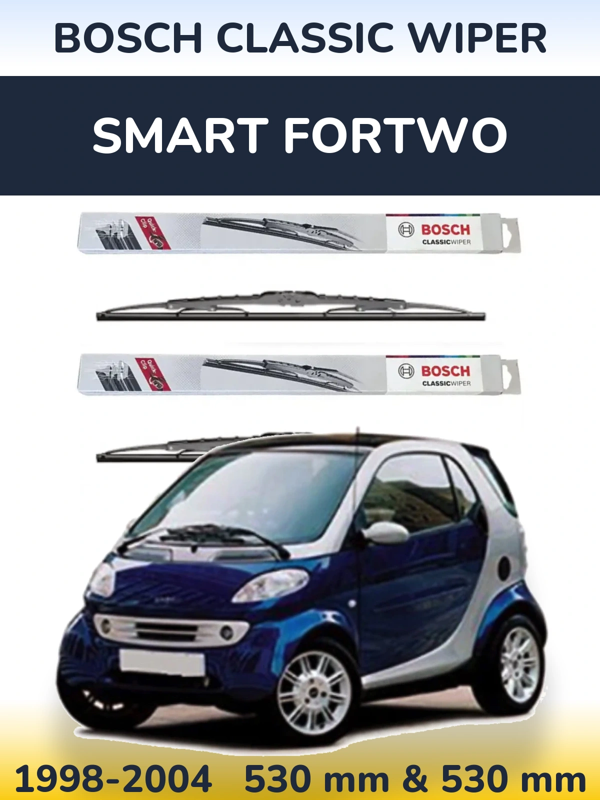 Front wiper blade set BOSCH Classic Wiper 530 & 530 mm for Smart Fortwo 1998-2004