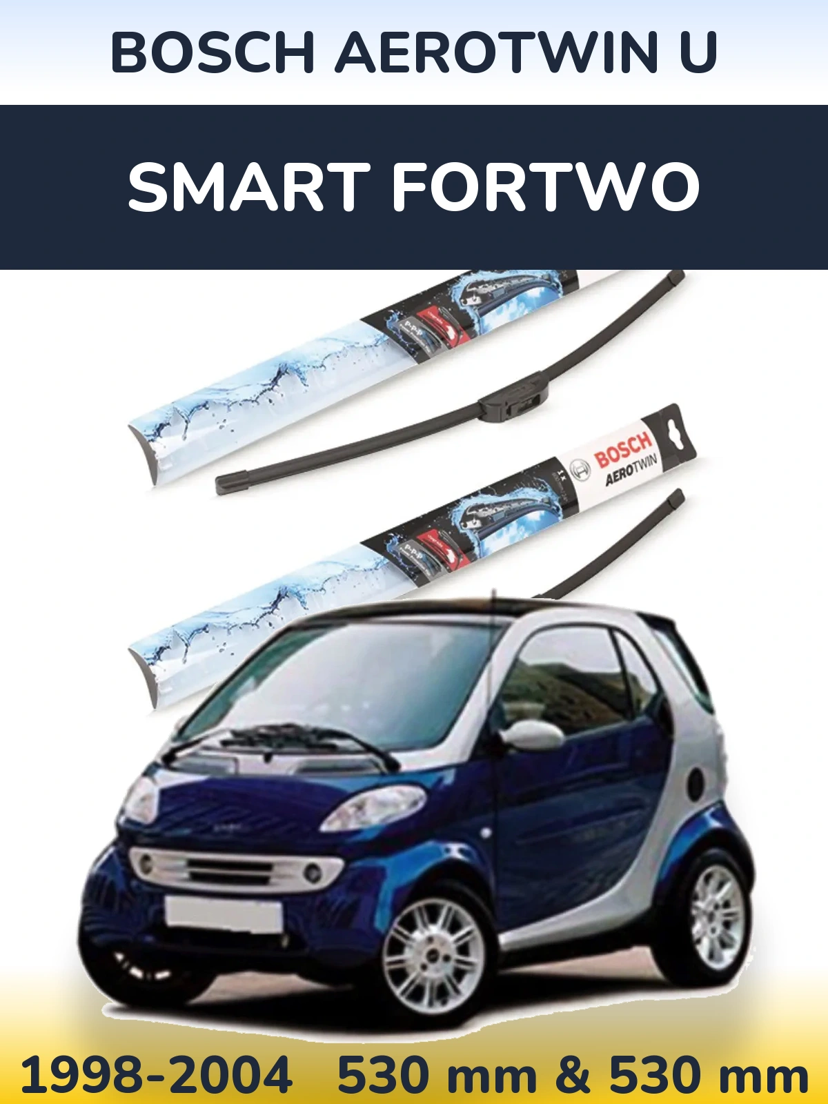 Ștergătoare BOSCH AeroTwin U pentru Smart Fortwo