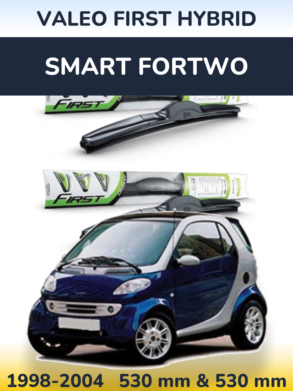 Ștergătoare Valeo First Hybrid pentru Smart Fortwo