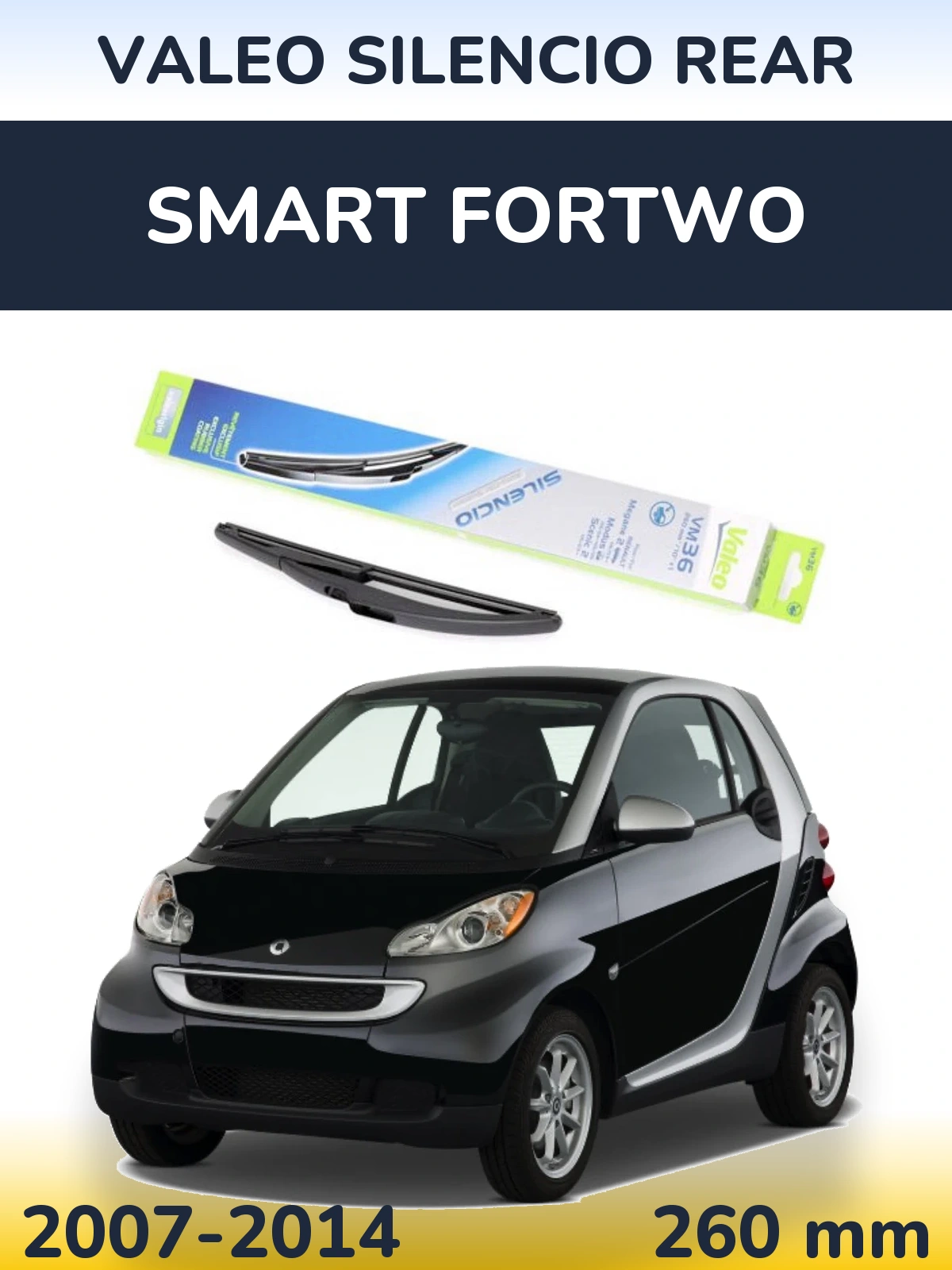 Ștergătoare Valeo Silencio Rear pentru Smart Fortwo