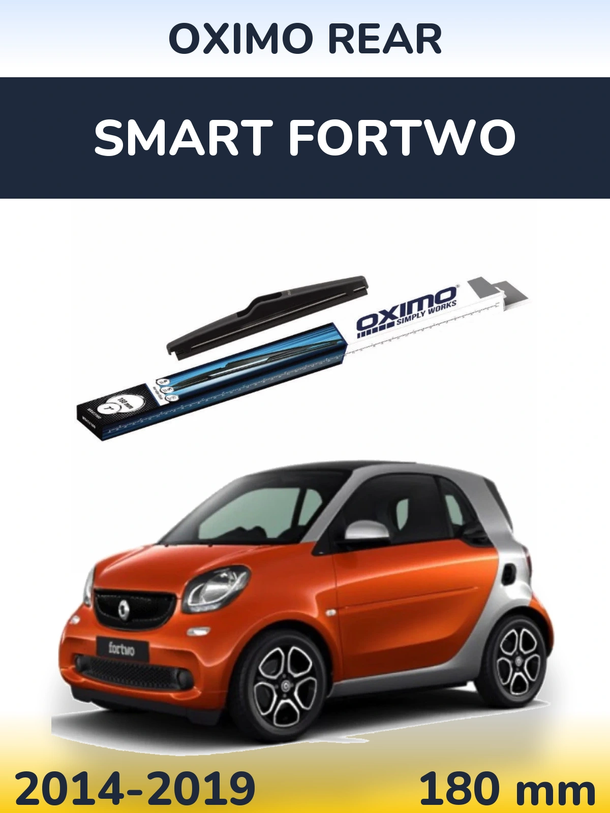 Ștergătoare Oximo Rear pentru Smart Fortwo