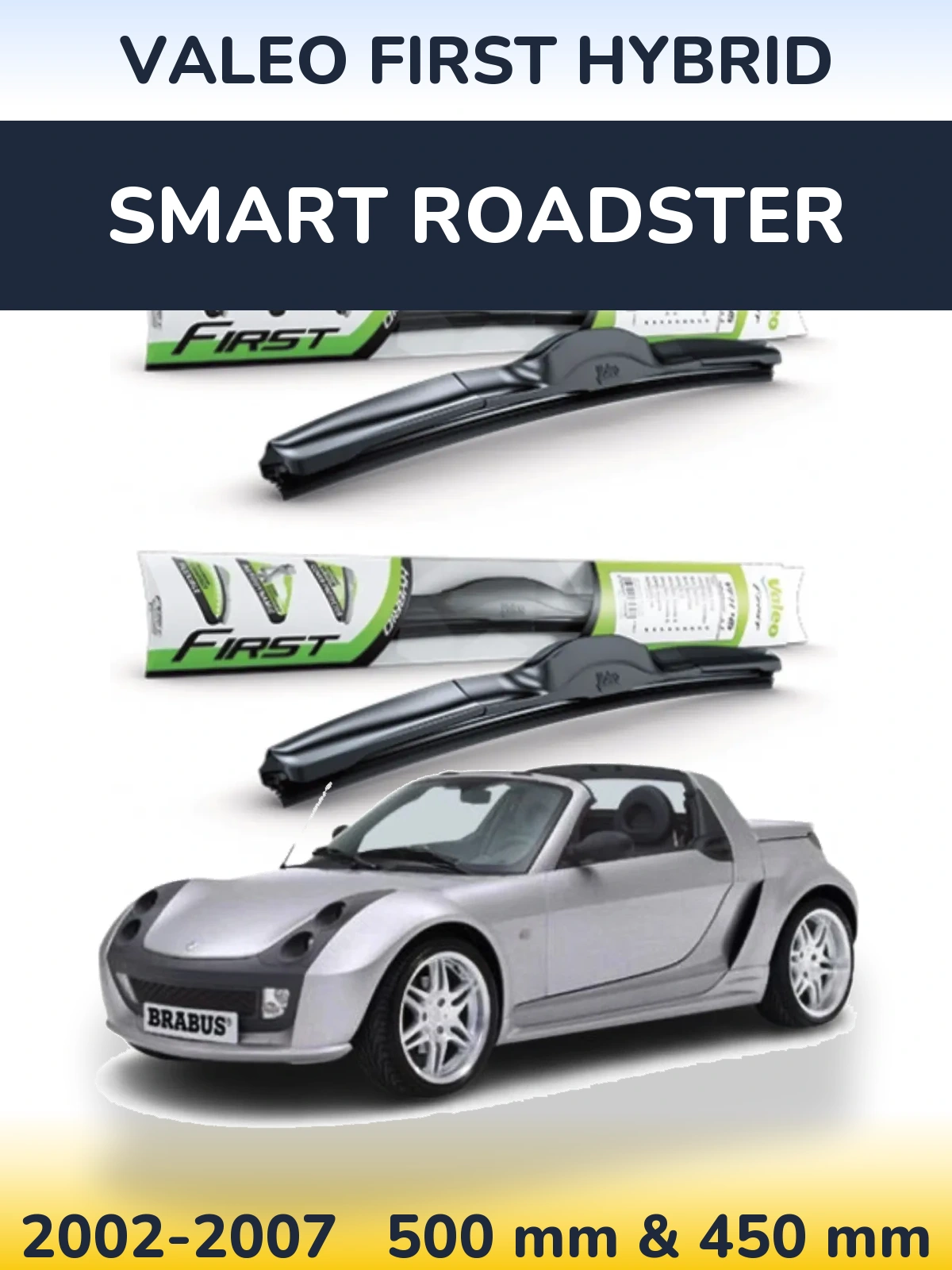 Комплект передних дворников Valeo First Hybrid 500 & 450 мм для Smart Roadster 2002-2007