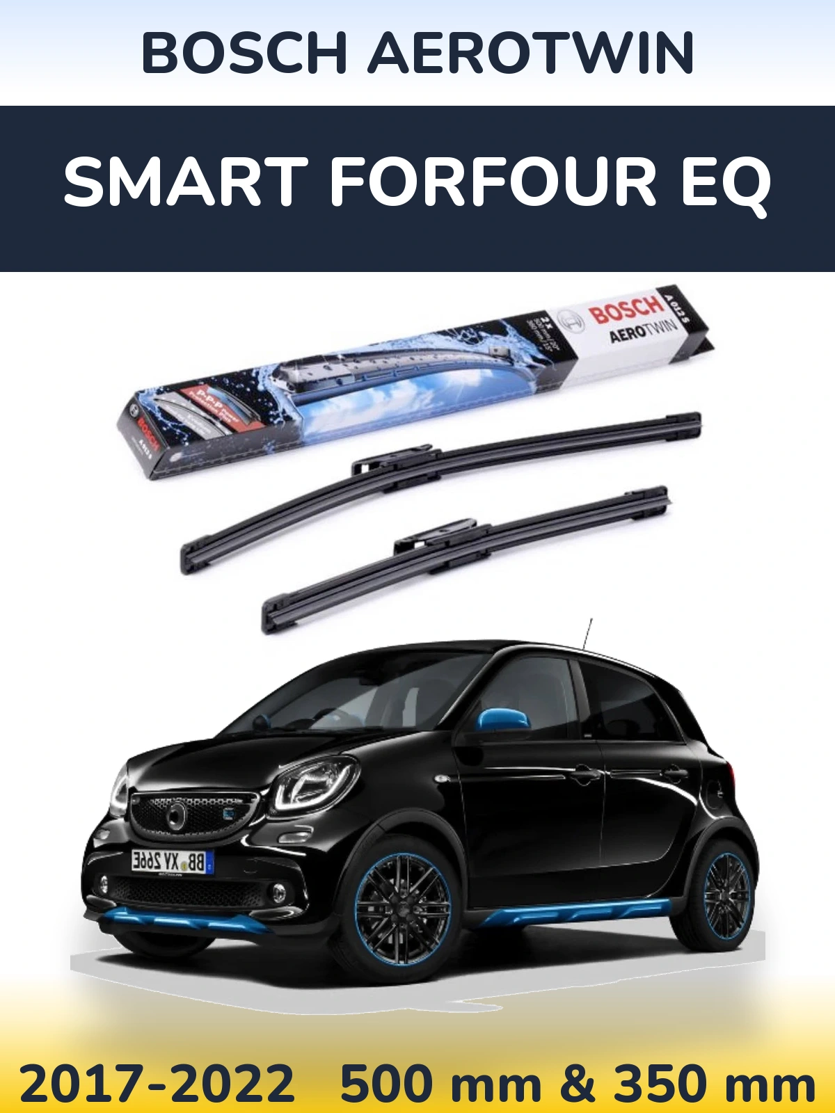 Ștergătoare BOSCH AeroTwin pentru Smart Forfour EQ