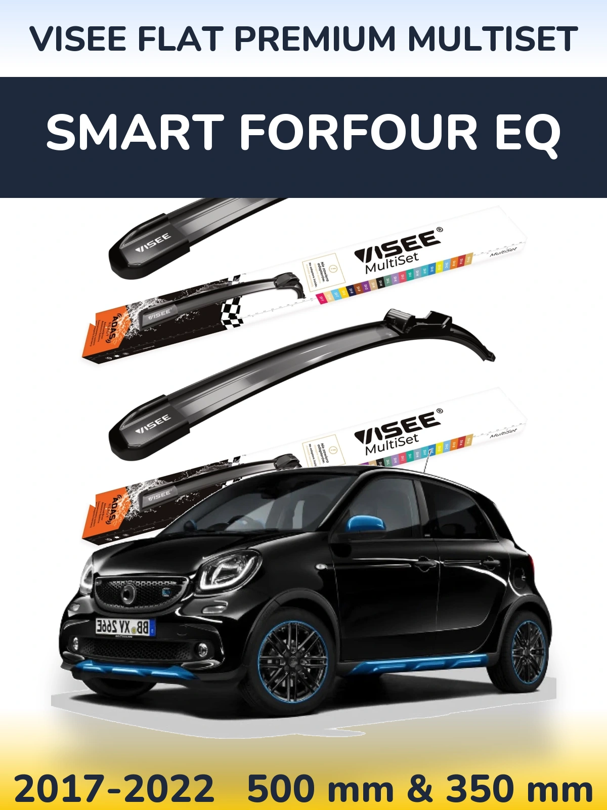 Ștergătoare VISEE FLAT PREMIUM MultiSet pentru Smart Forfour EQ