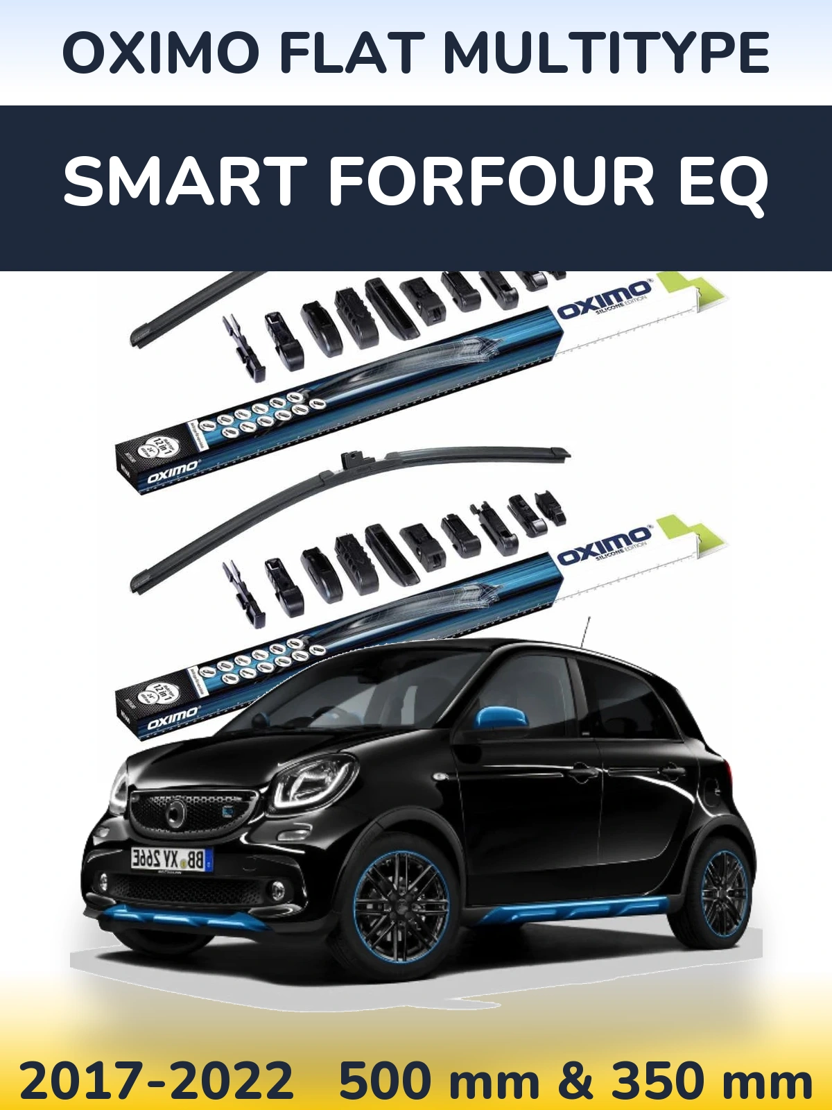 Ștergătoare Oximo Flat MultiTipe pentru Smart Forfour EQ