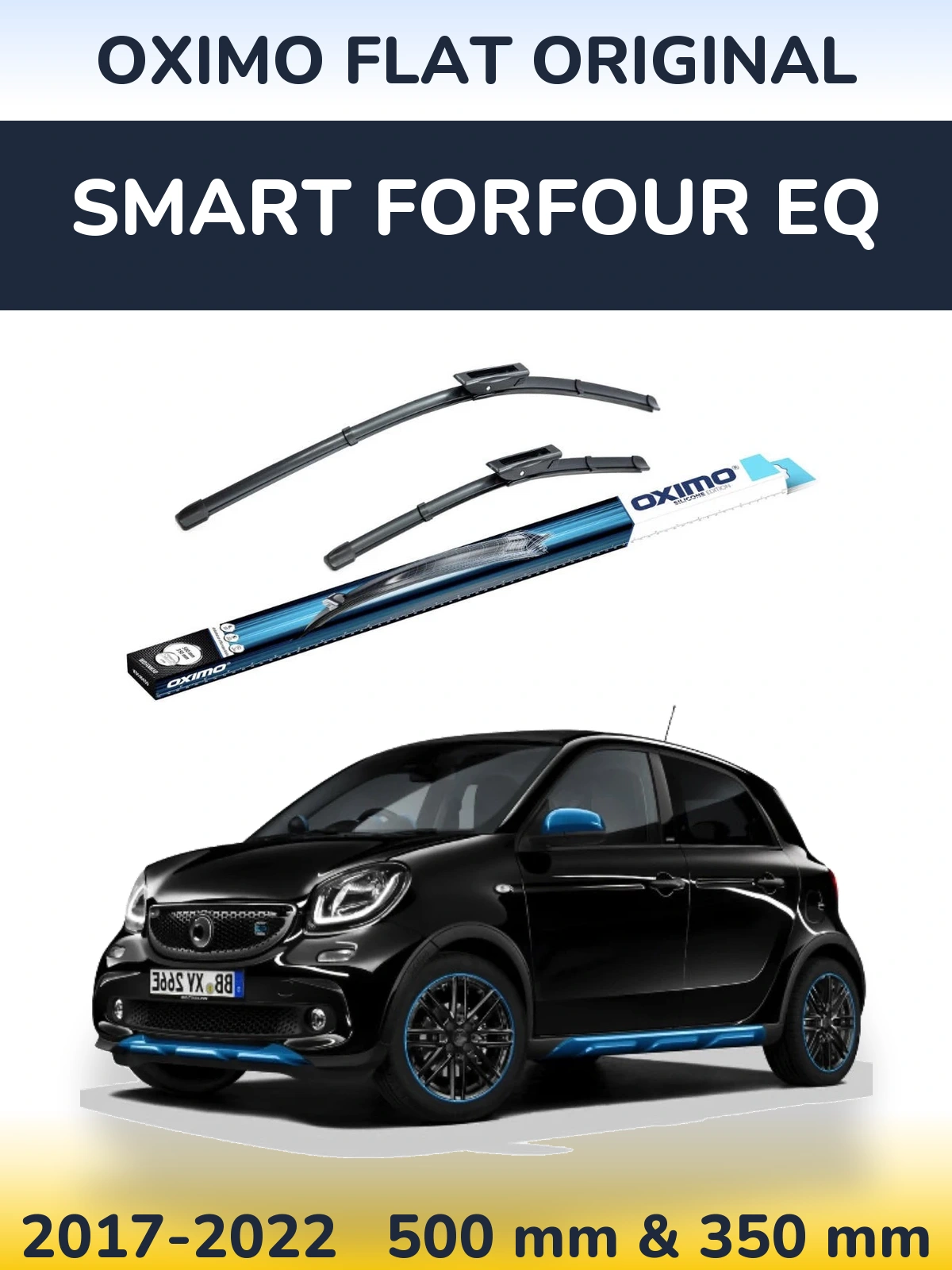 Ștergătoare Oximo Flat Original pentru Smart Forfour EQ