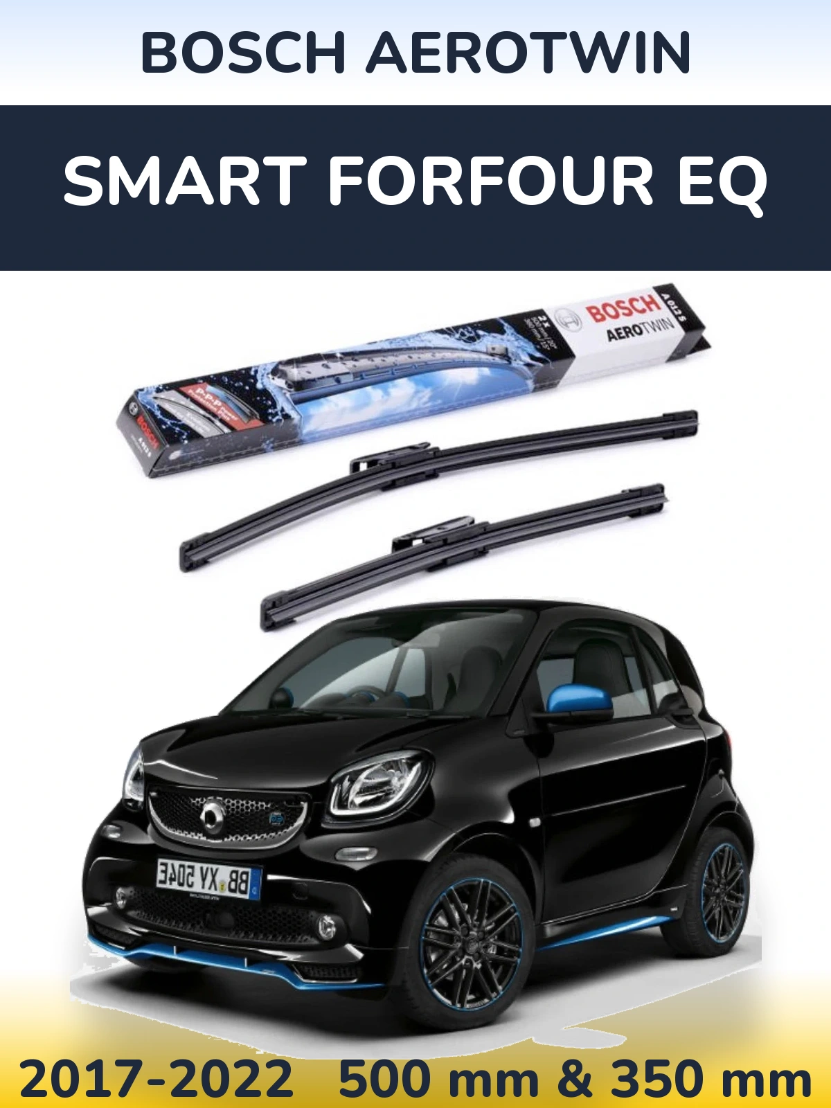 Ștergătoare BOSCH AeroTwin pentru Smart Forfour EQ