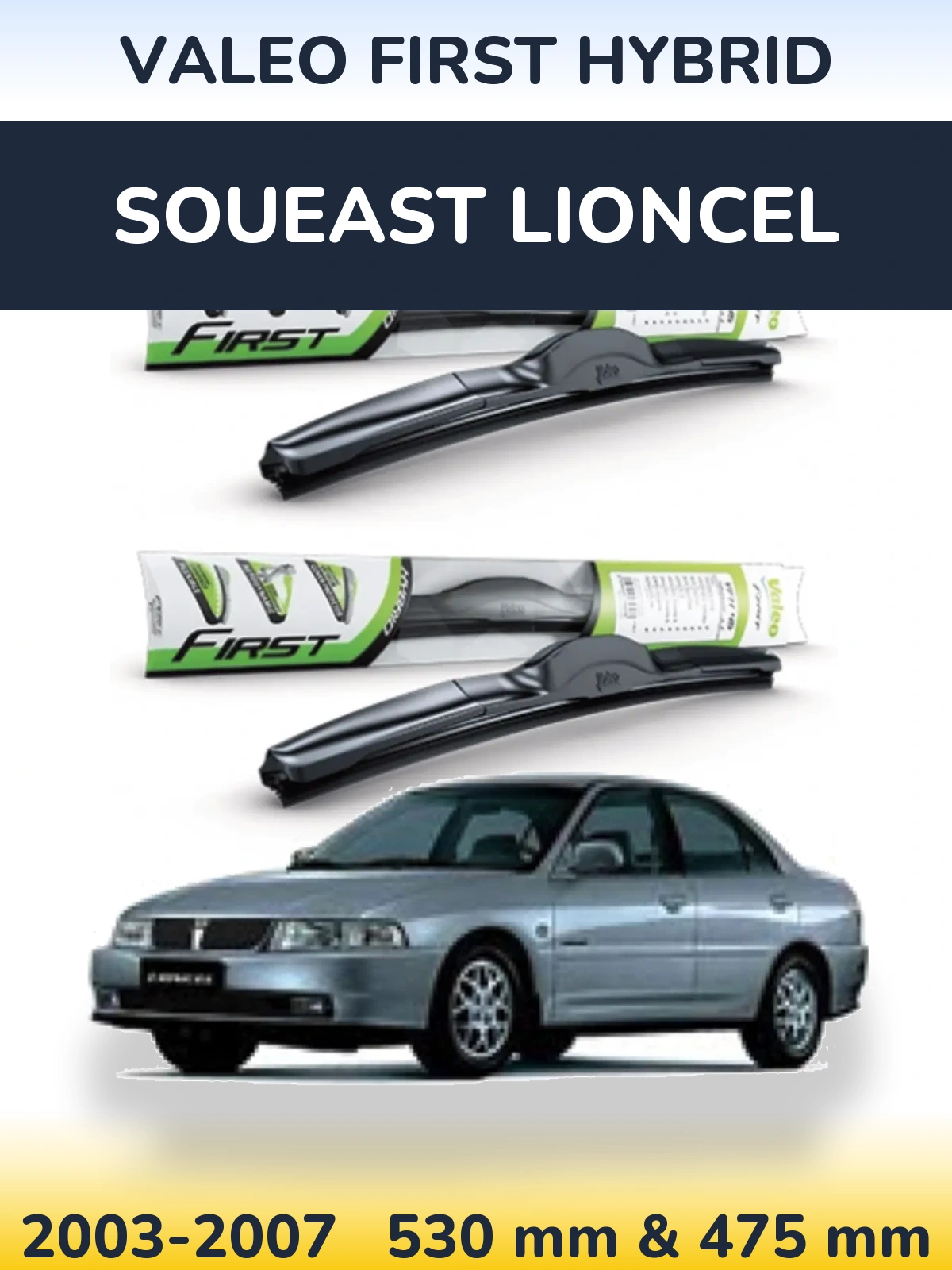 Ștergătoare Valeo First Hybrid pentru Soueast Lioncel