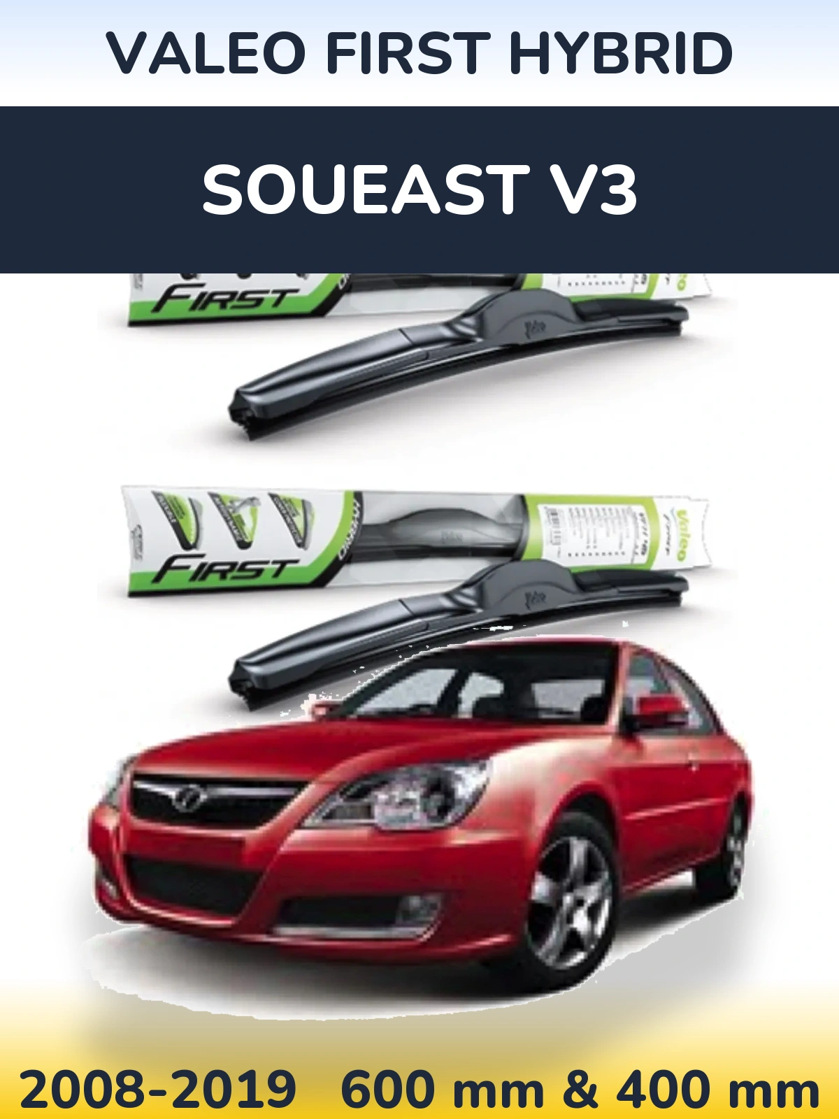Ștergătoare Valeo First Hybrid pentru Soueast V3