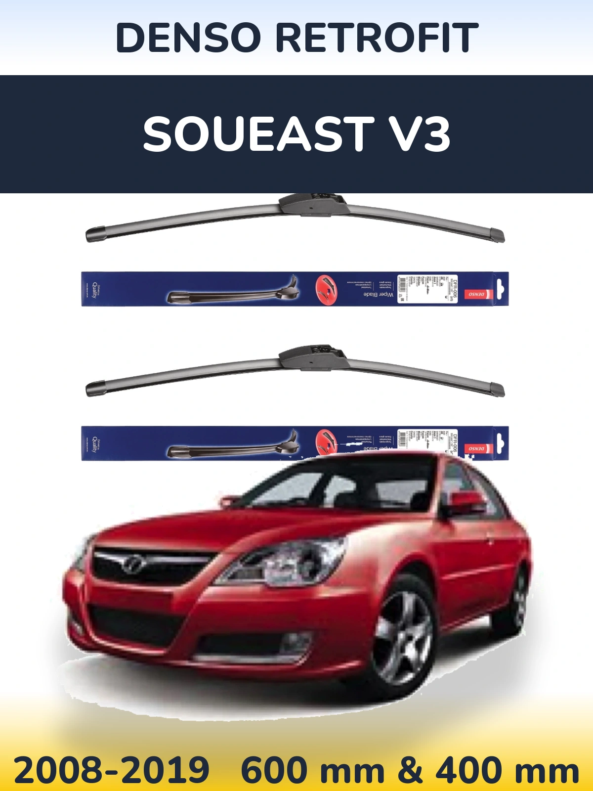 Ștergătoare Denso Retrofit pentru Soueast V3