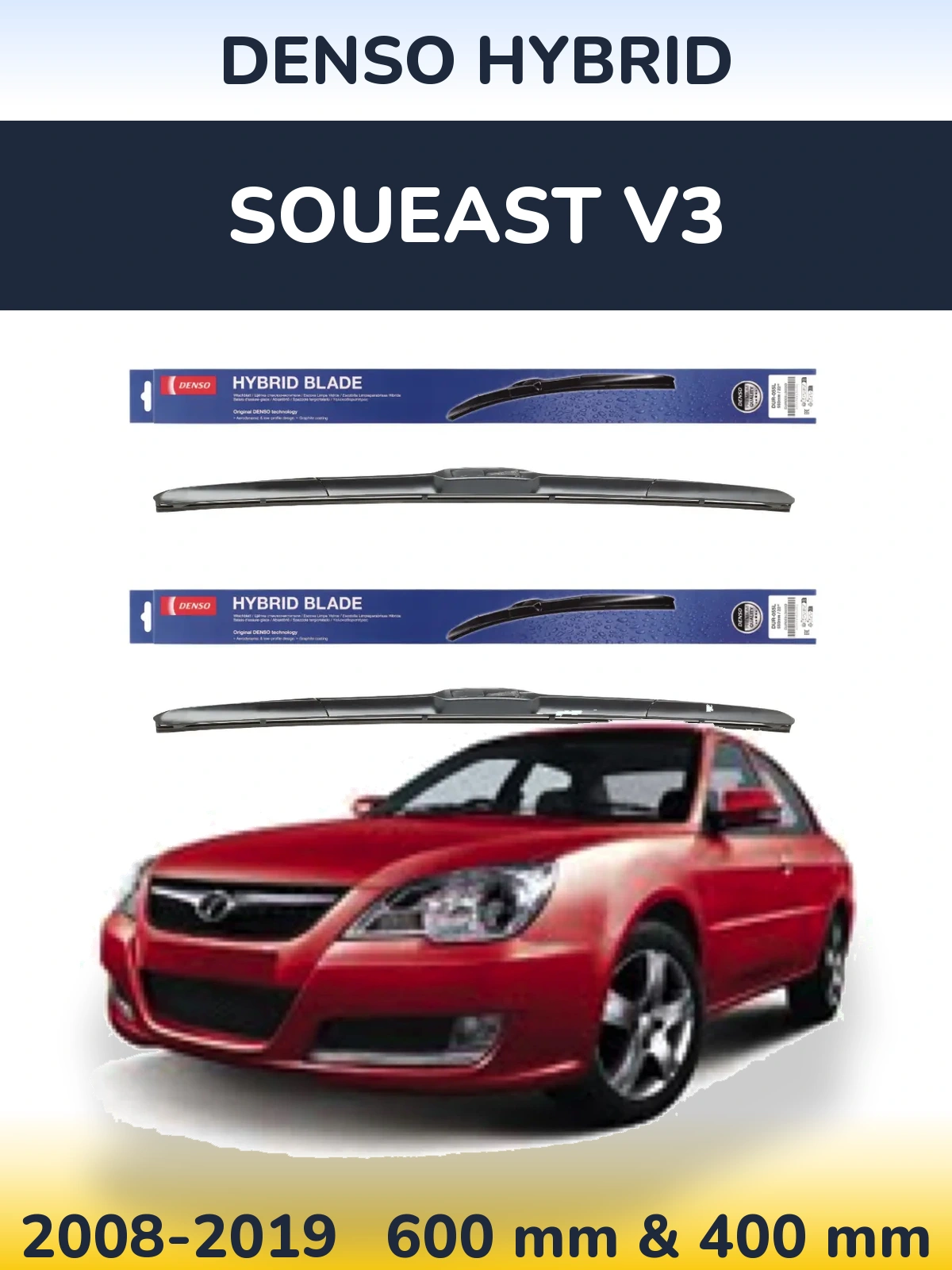 Ștergătoare Denso Hybrid pentru Soueast V3