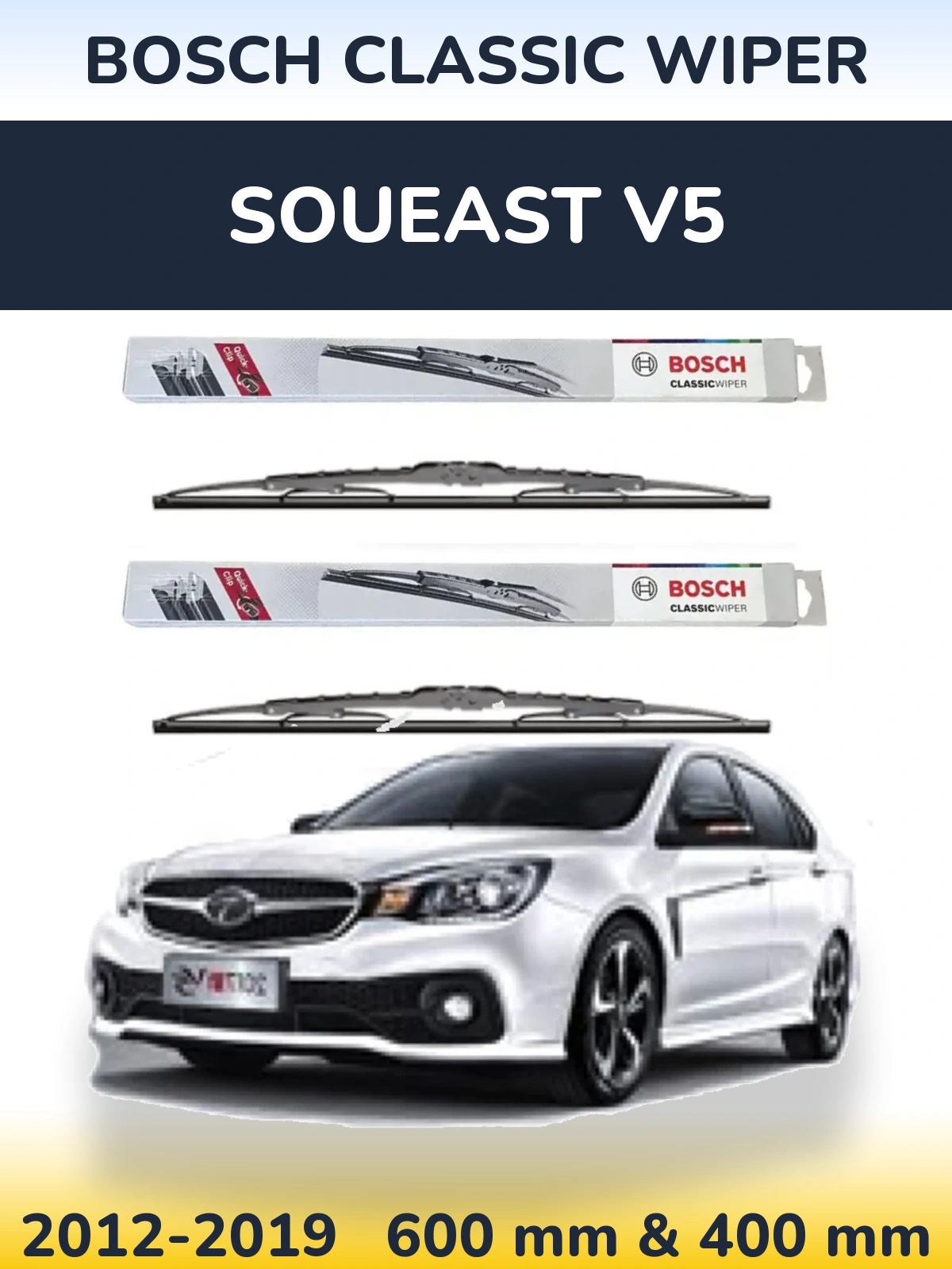 Ștergătoare BOSCH Classic Wiper pentru Soueast V5