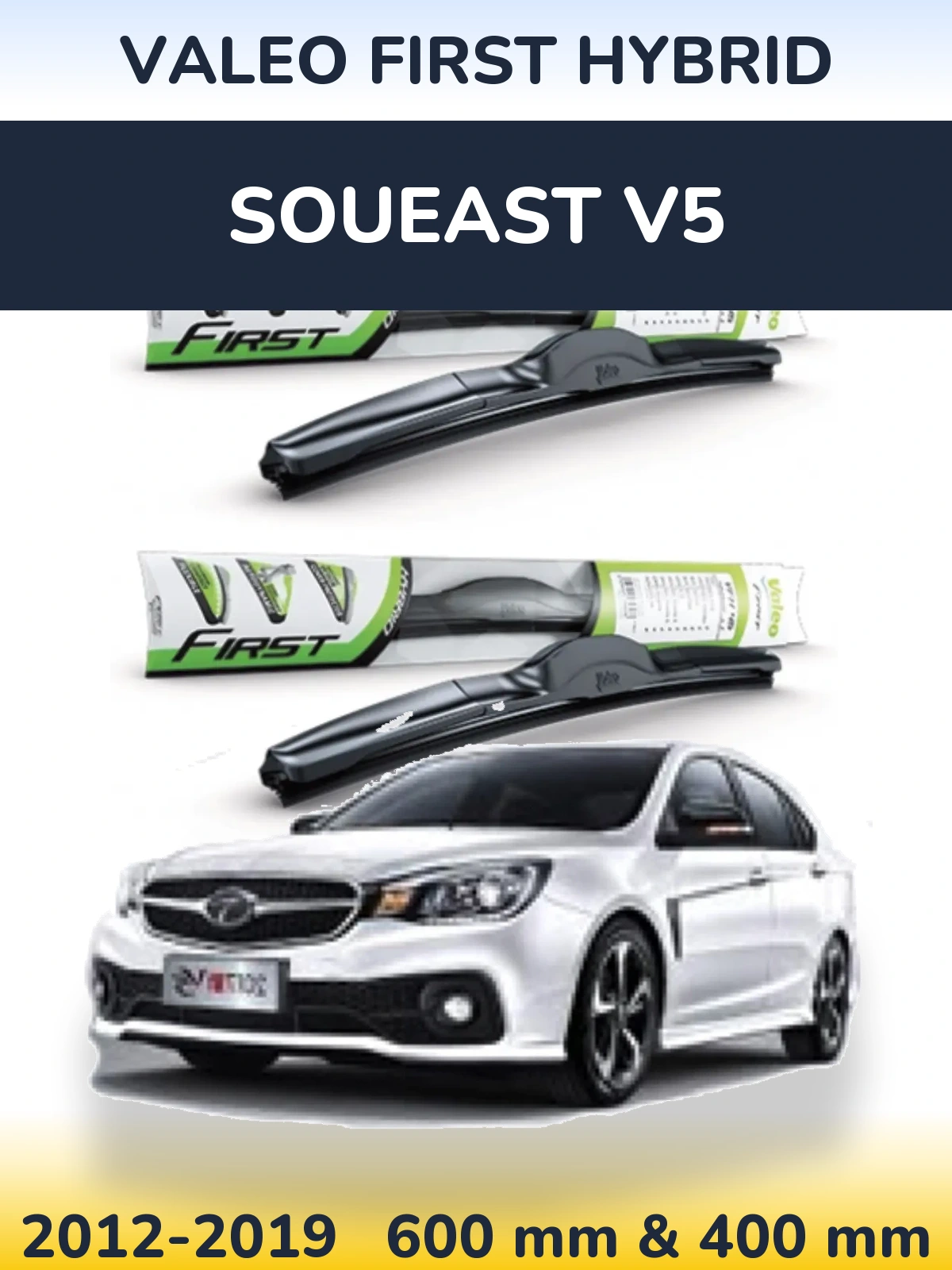 Ștergătoare Valeo First Hybrid pentru Soueast V5