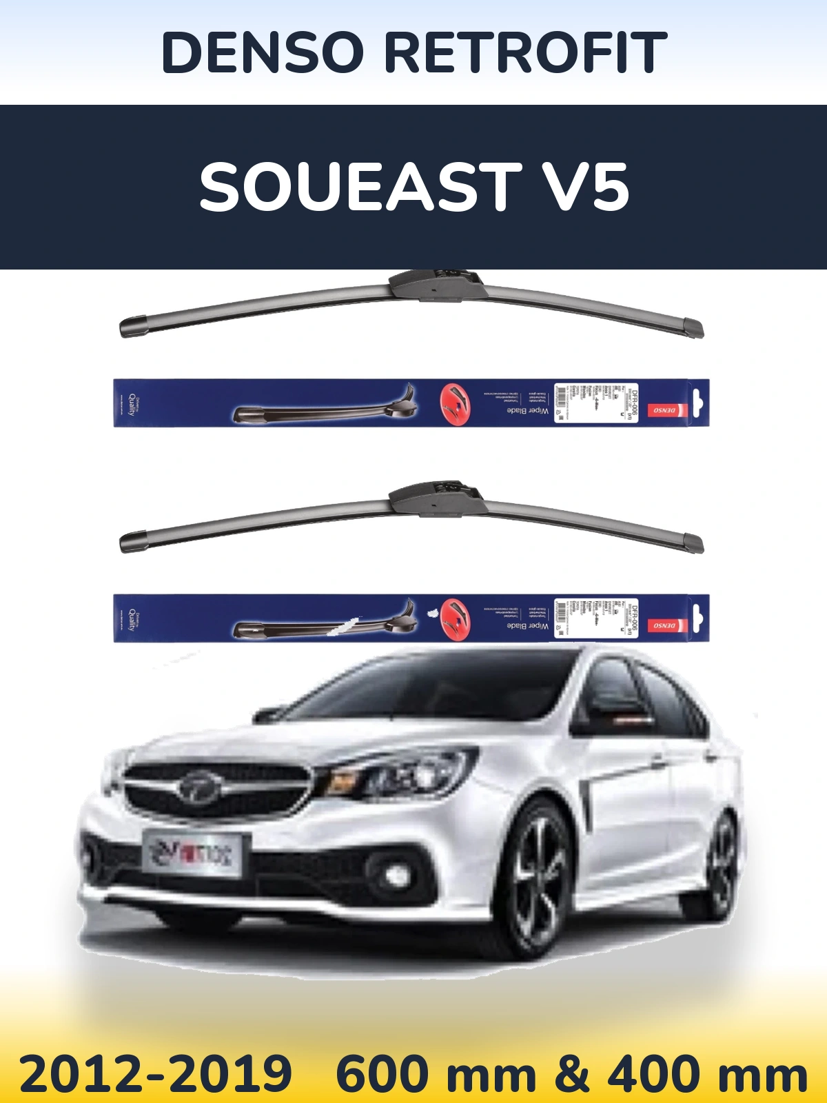 Ștergătoare Denso Retrofit pentru Soueast V5