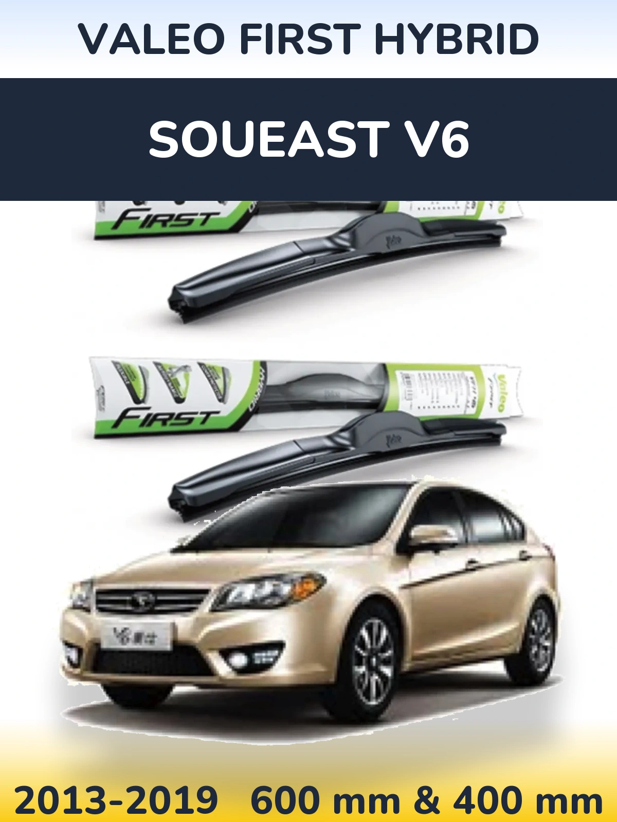 Ștergătoare Valeo First Hybrid pentru Soueast V6