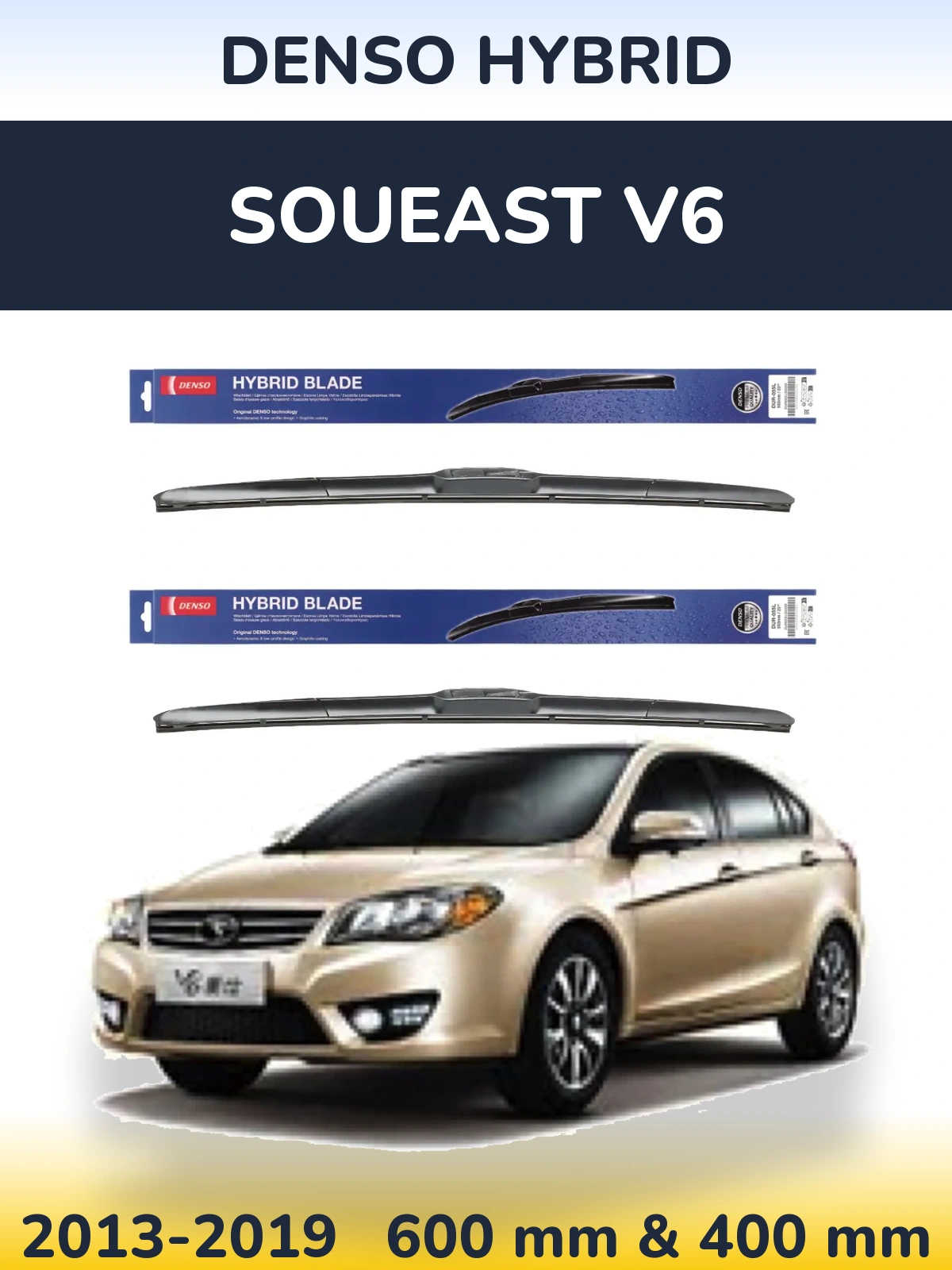 Ștergătoare Denso Hybrid pentru Soueast V6