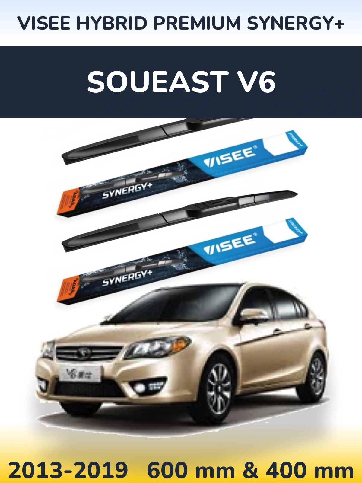 Ștergătoare VISEE HYBRID PREMIUM SYNERGY+ pentru Soueast V6