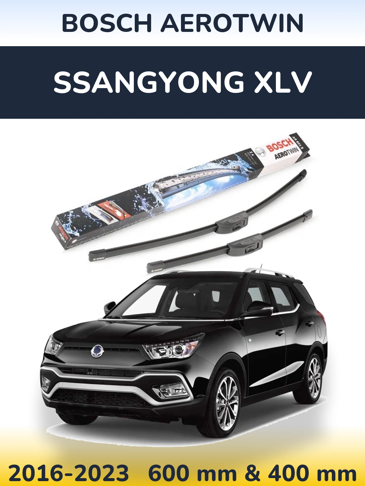 Ștergătoare BOSCH AeroTwin pentru SsangYong XLV