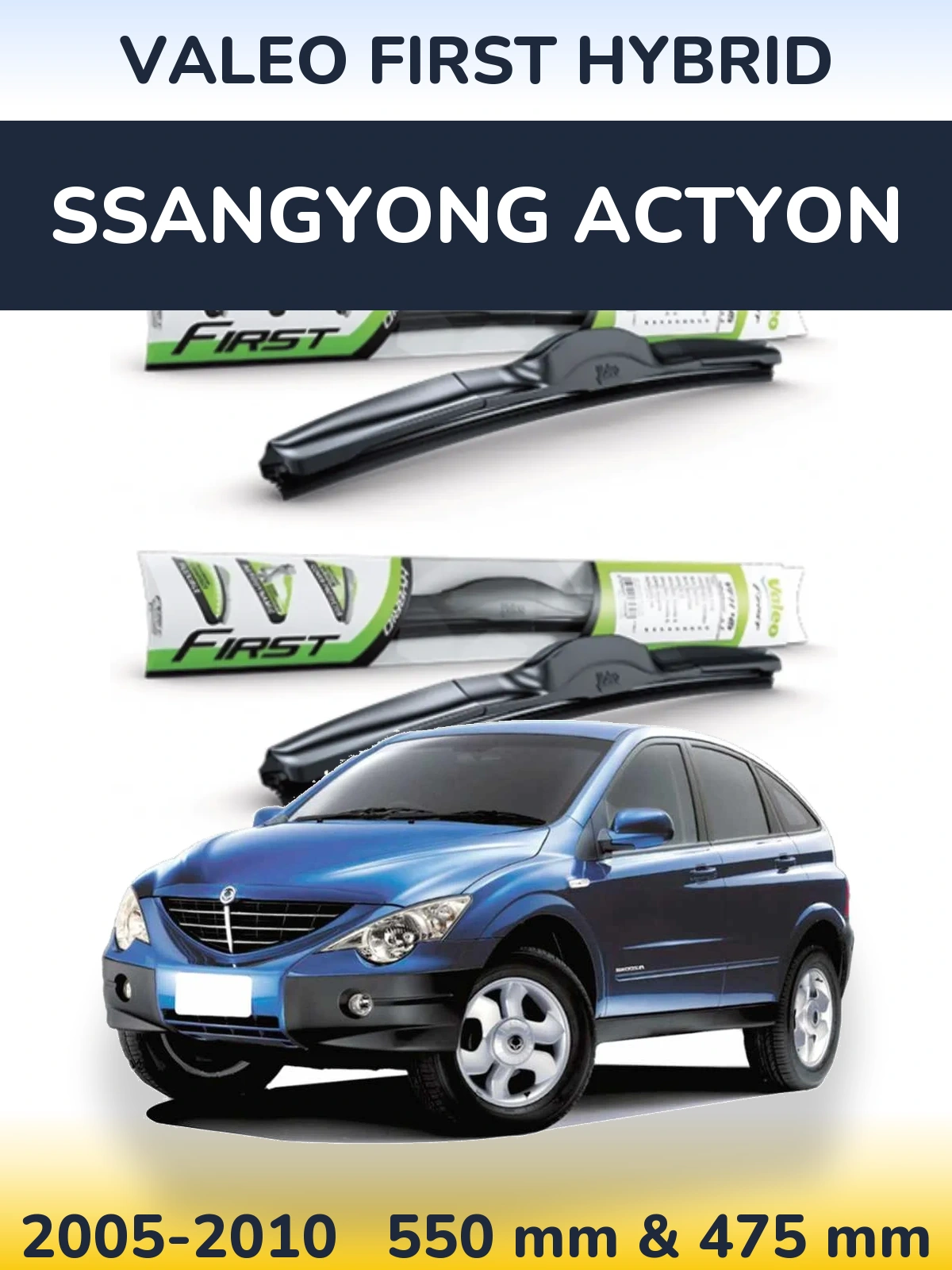 Ștergătoare Valeo First Hybrid pentru SsangYong Actyon
